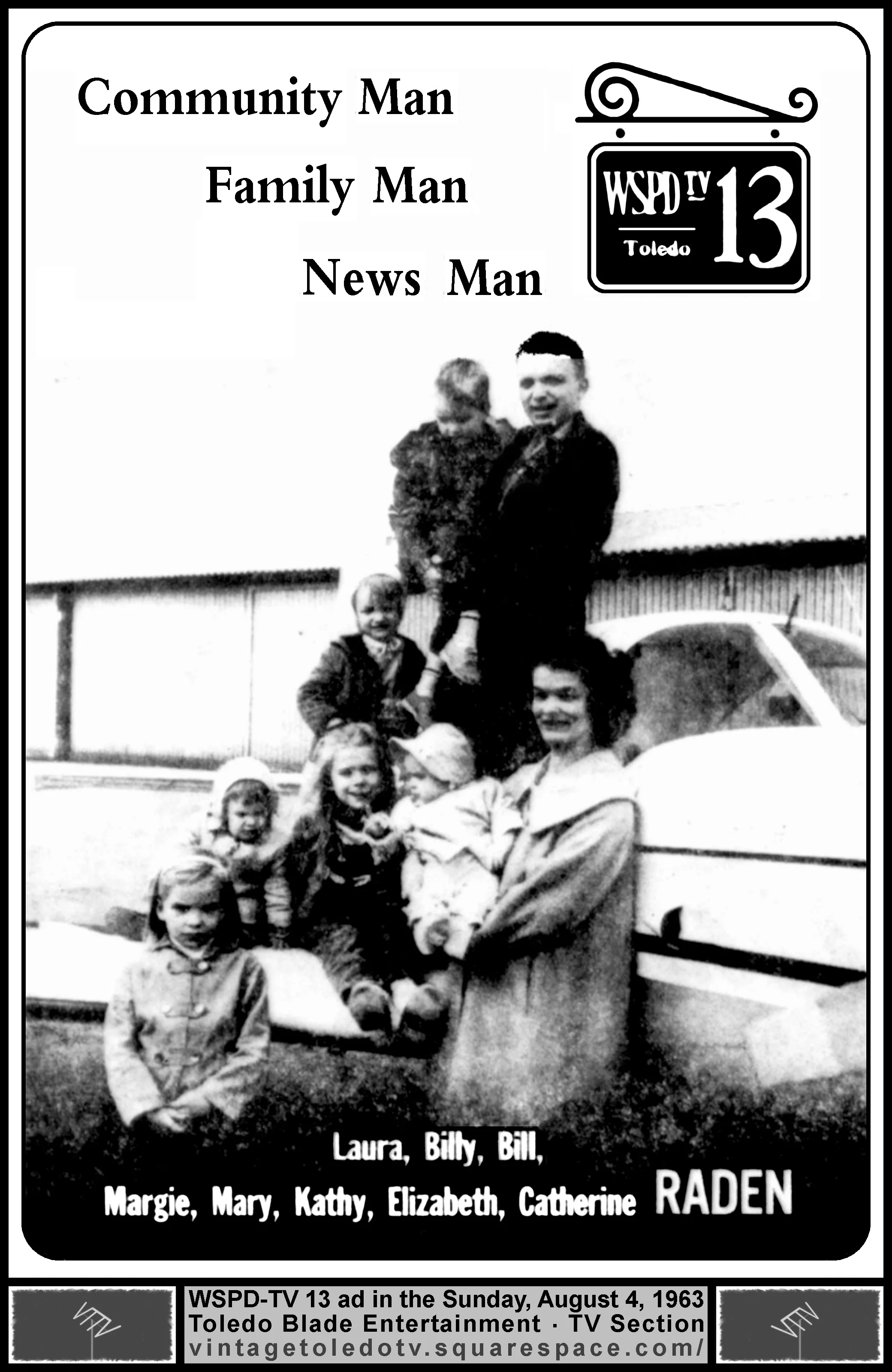 Bill Raden: Community Man, Family Man, News Man - WSPD-TV 13 (Sunday, 8/4/63 ad, in The Blade Entertainment-TV Section)