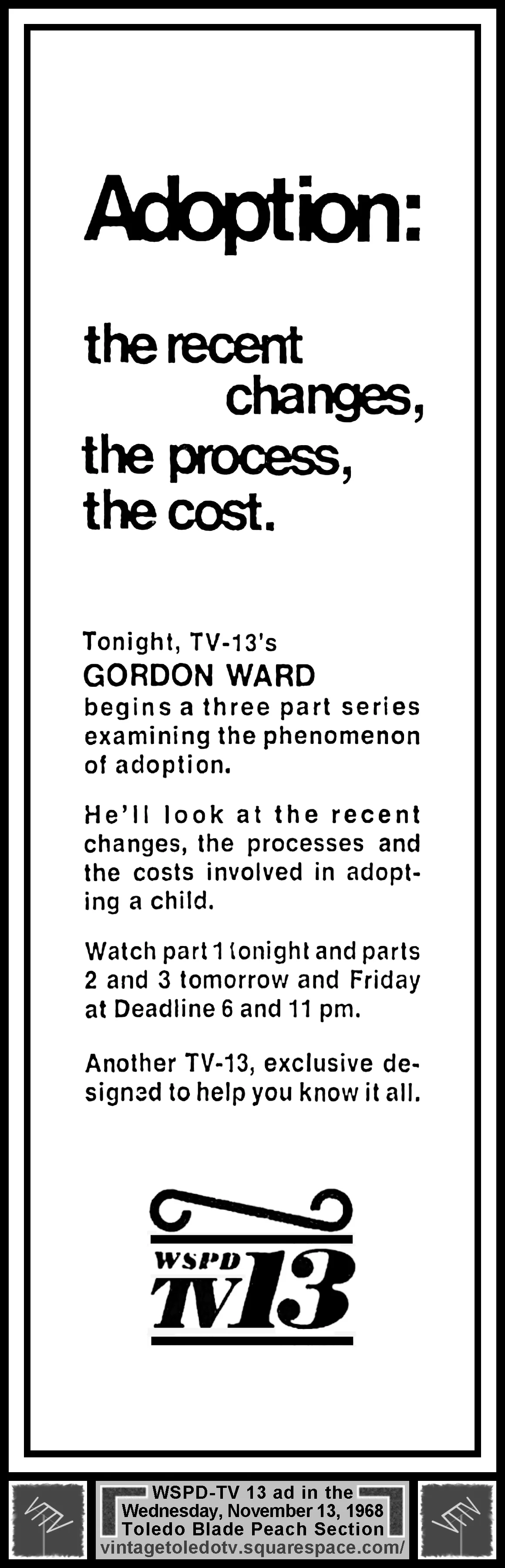 Gordon Ward story on Adoption, on Deadline, on WSPD-TV 13 (Wednesday, 11/13/68 ad, in The Blade Peach Section)