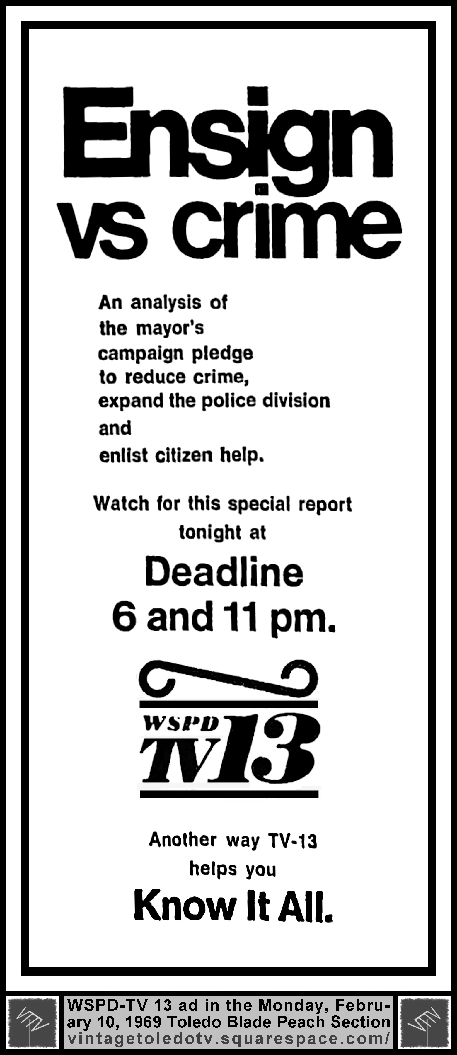 "Ensign vs Crime," on Deadline, on WSPD-TV 13 (Monday, 2/10/69 ad, in The Blade Peach Section)