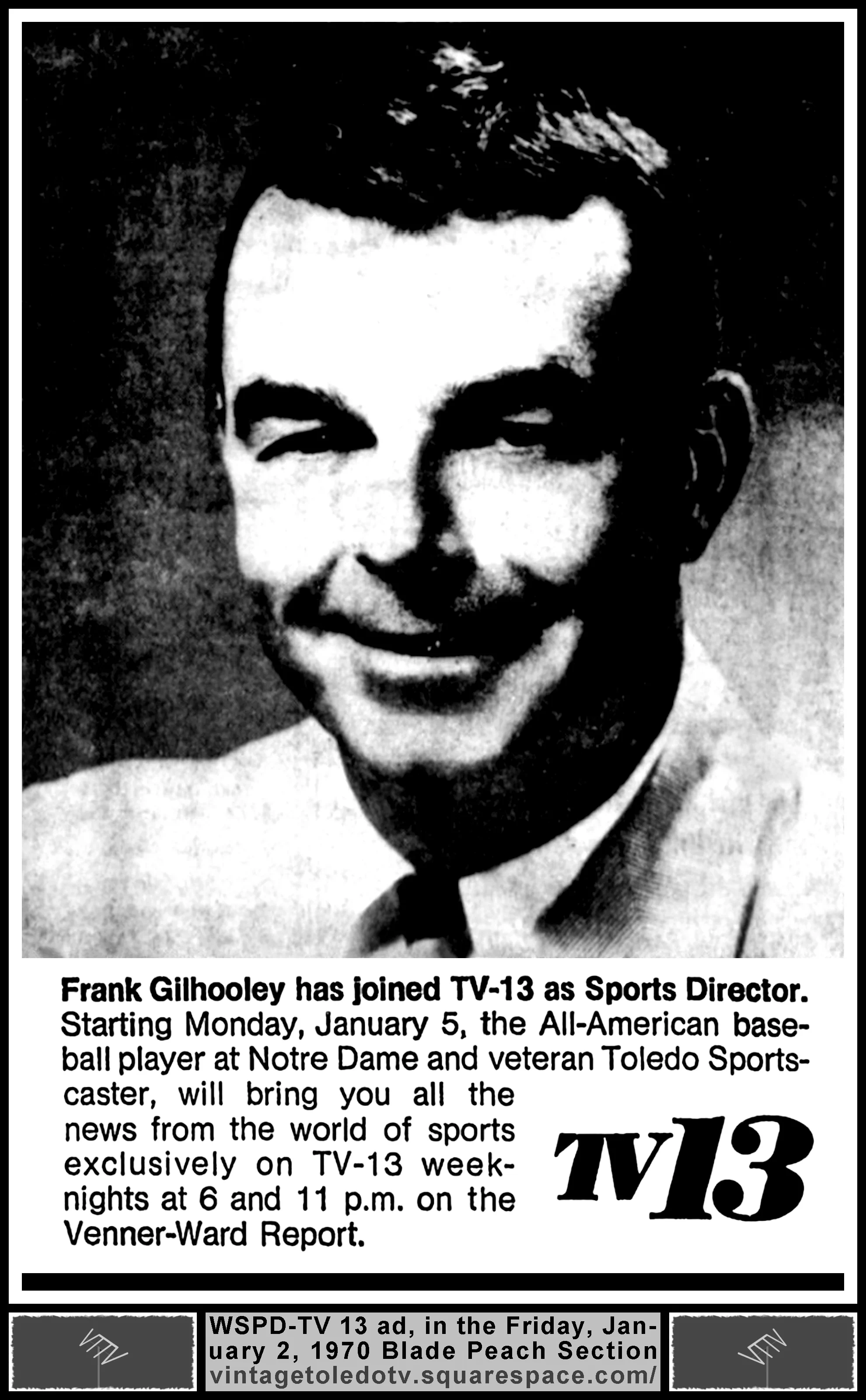 Sports with Frank Gilhooley, on The Venner-Ward Report, on WSPD-TV 13 (Friday, 6/2/70 ad, in The Blade Peach Section)