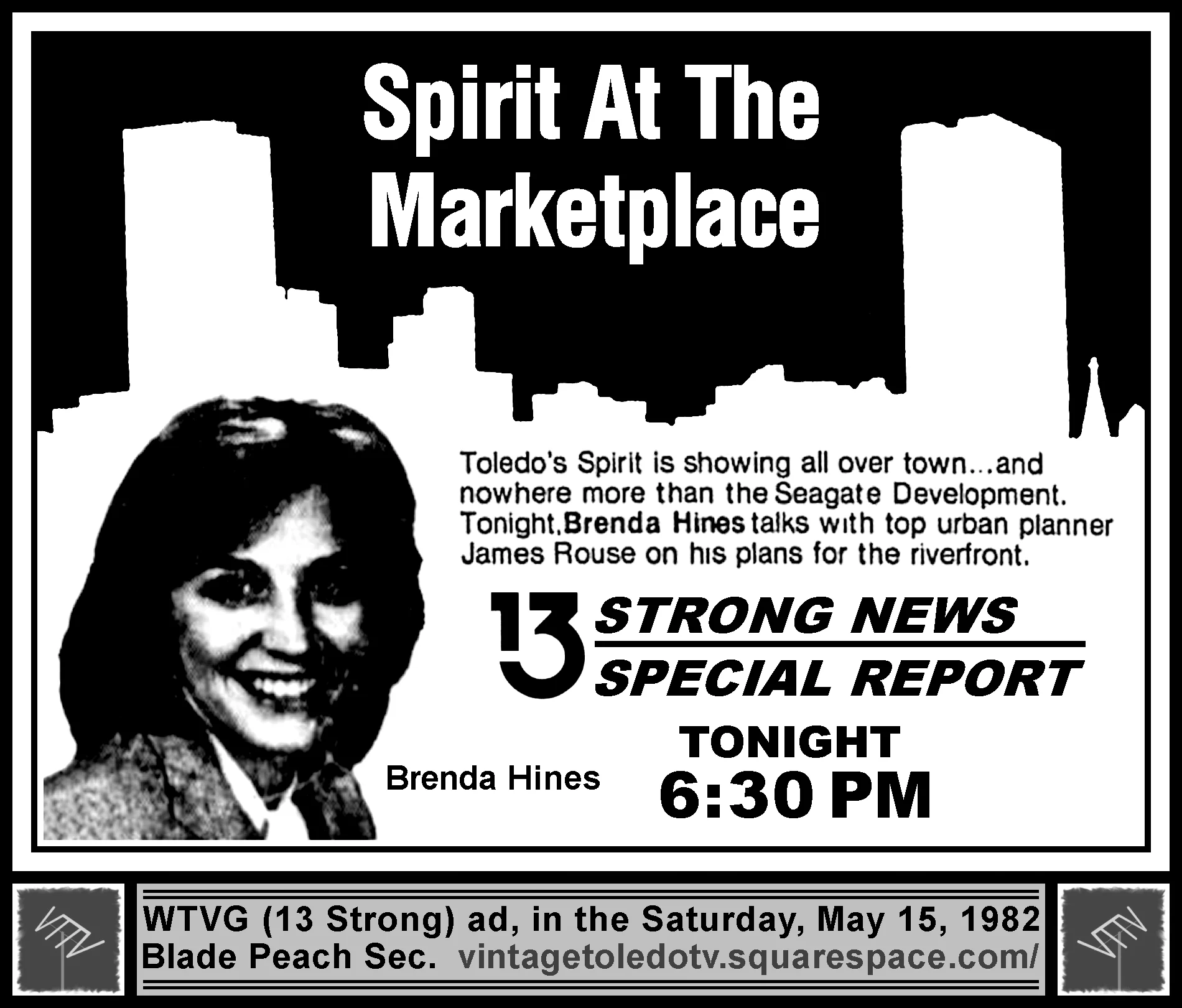 13 Strong News Special Report: Spirit at the Marketplace with Brenda Hines, on WTVG-TV (Saturday, 5/15/82 ad, in The Blade Peach Section)