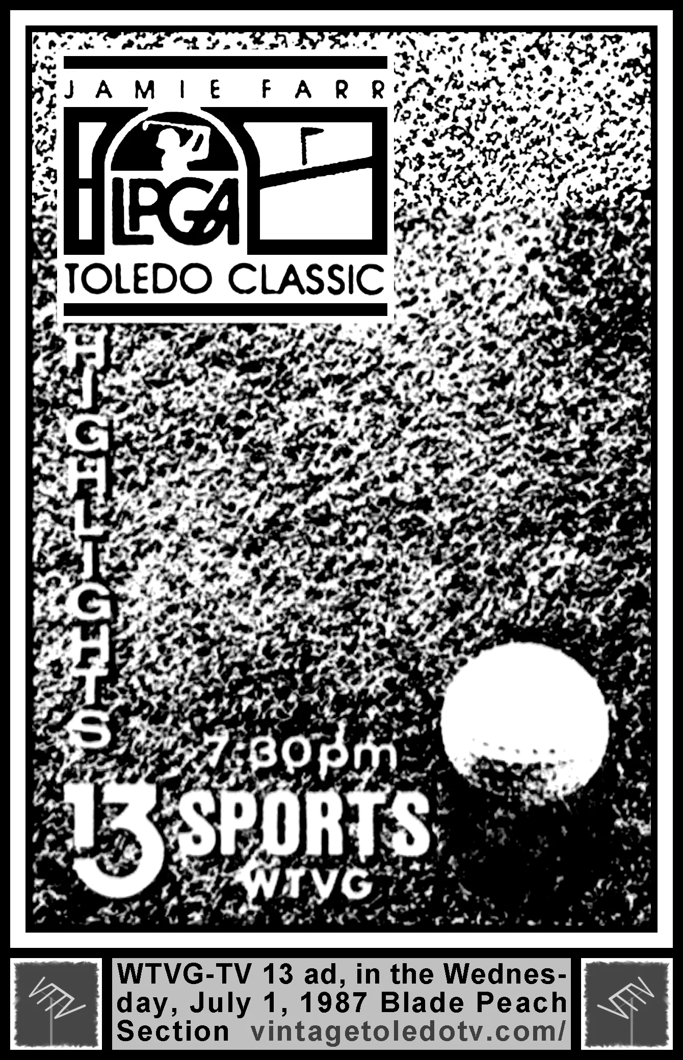 Jamie Farr LPGA Toledo Classic Highlights on WTVG-TV 13 (Wednesday, 7/1/87 ad, in The Blade Peach Section)