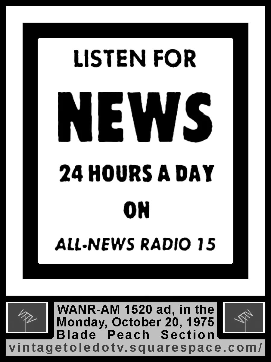News, 24 hours a day on WANR-AM (Mon. 10/20/75 ad in The Blade Peach Section)