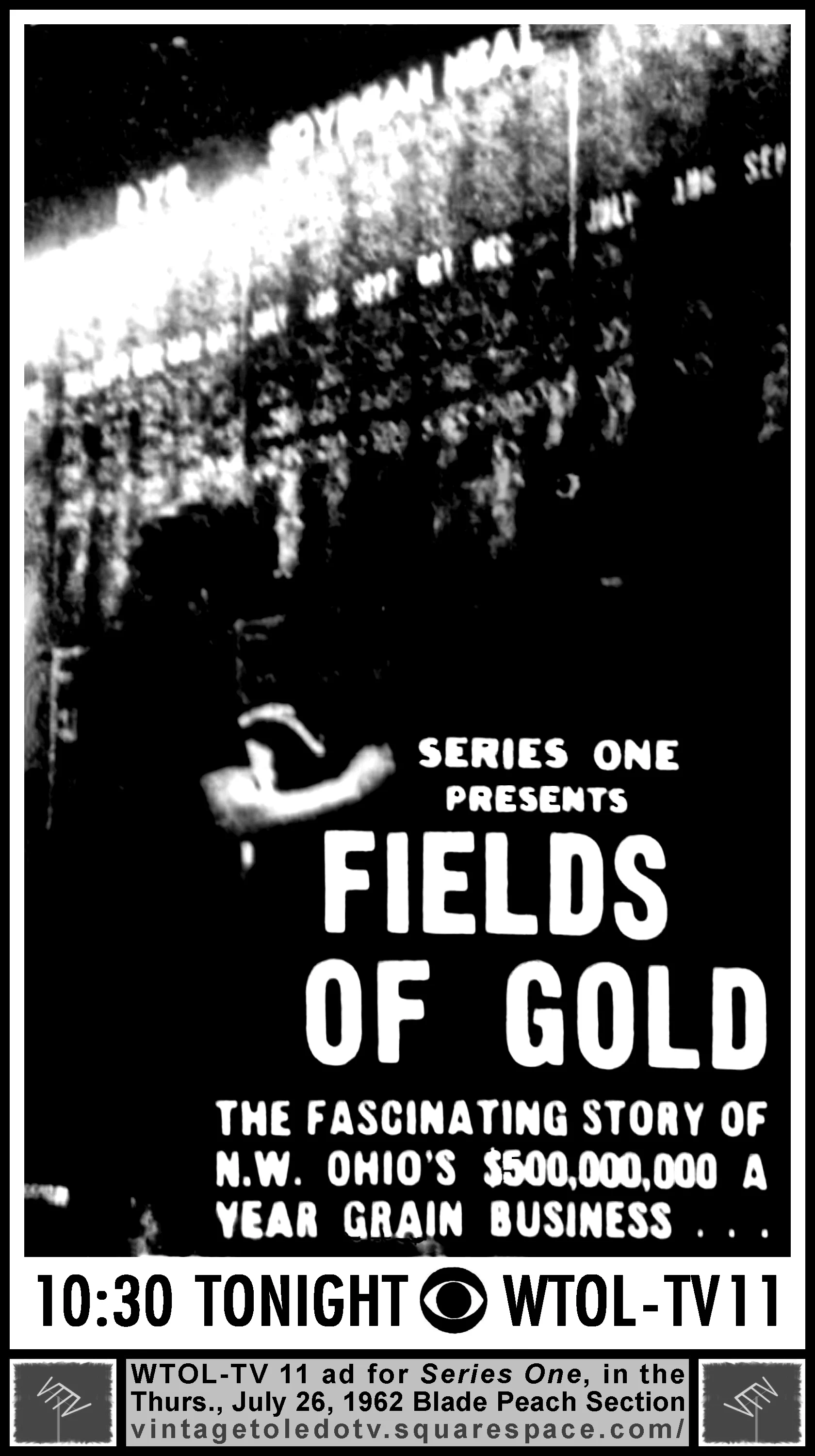 Series One: Fields of Gold (Thu. 7/26/62 ad in The Blade Peach Section)