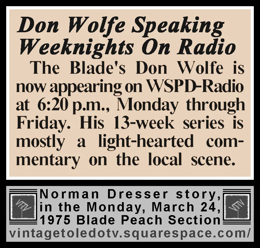 "Don Wolfe Speaking Weeknights On Radio" by Norman Dresser, in The Blade's Monday, 3/24/75 Peach Section