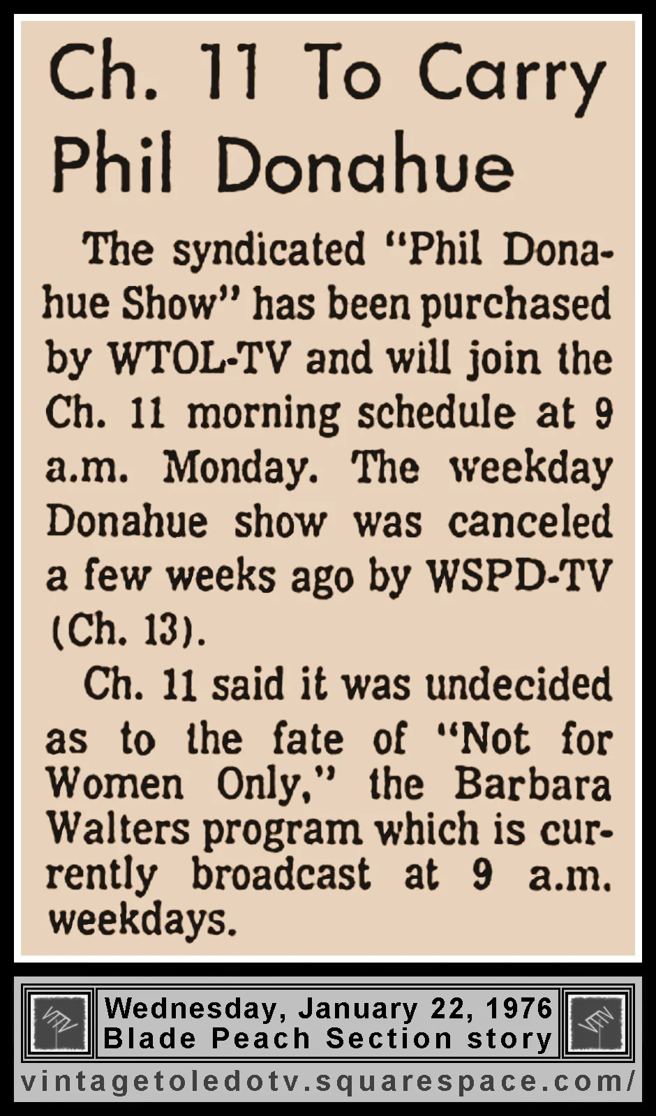 "Ch. 11 To Carry Phil Donahue," in The Blade's Wed. 1/22/76 Peach Section