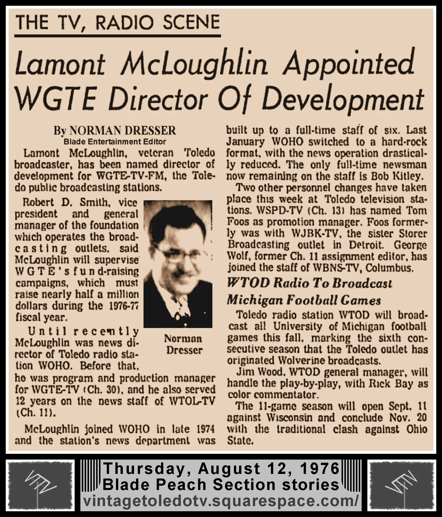 "Lamont McLoughlin Appointed WGTE Director of Development" & "WTOD Radio To Broadcast Michigan Footbhall Games" by Norman Dresser, in The Blade's Thursday, 8/12/76 Peach Section