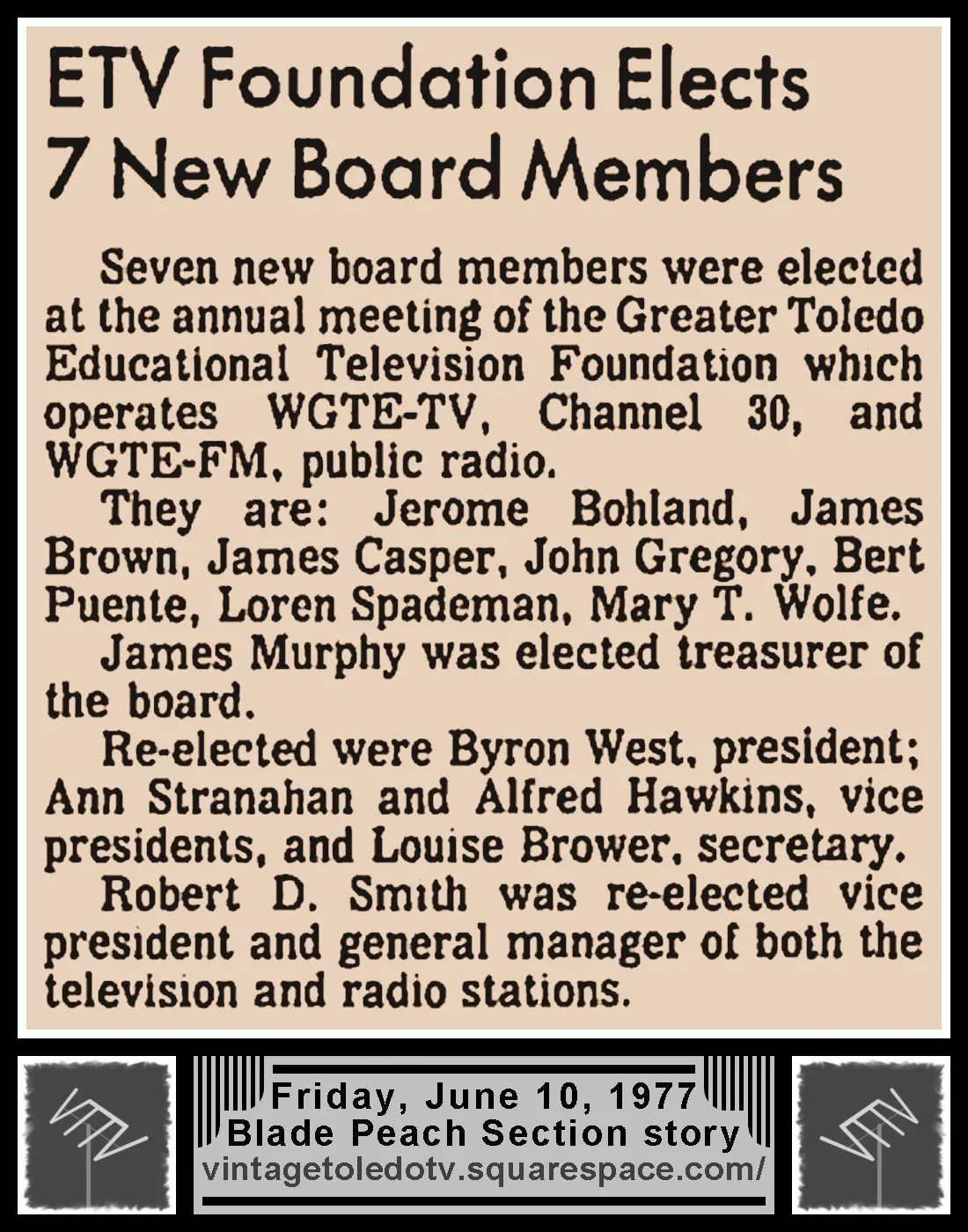 "ETV Foundation Elects 7 New Board Members," in The Blade's Friday, 6/10/ 77 Peach Section