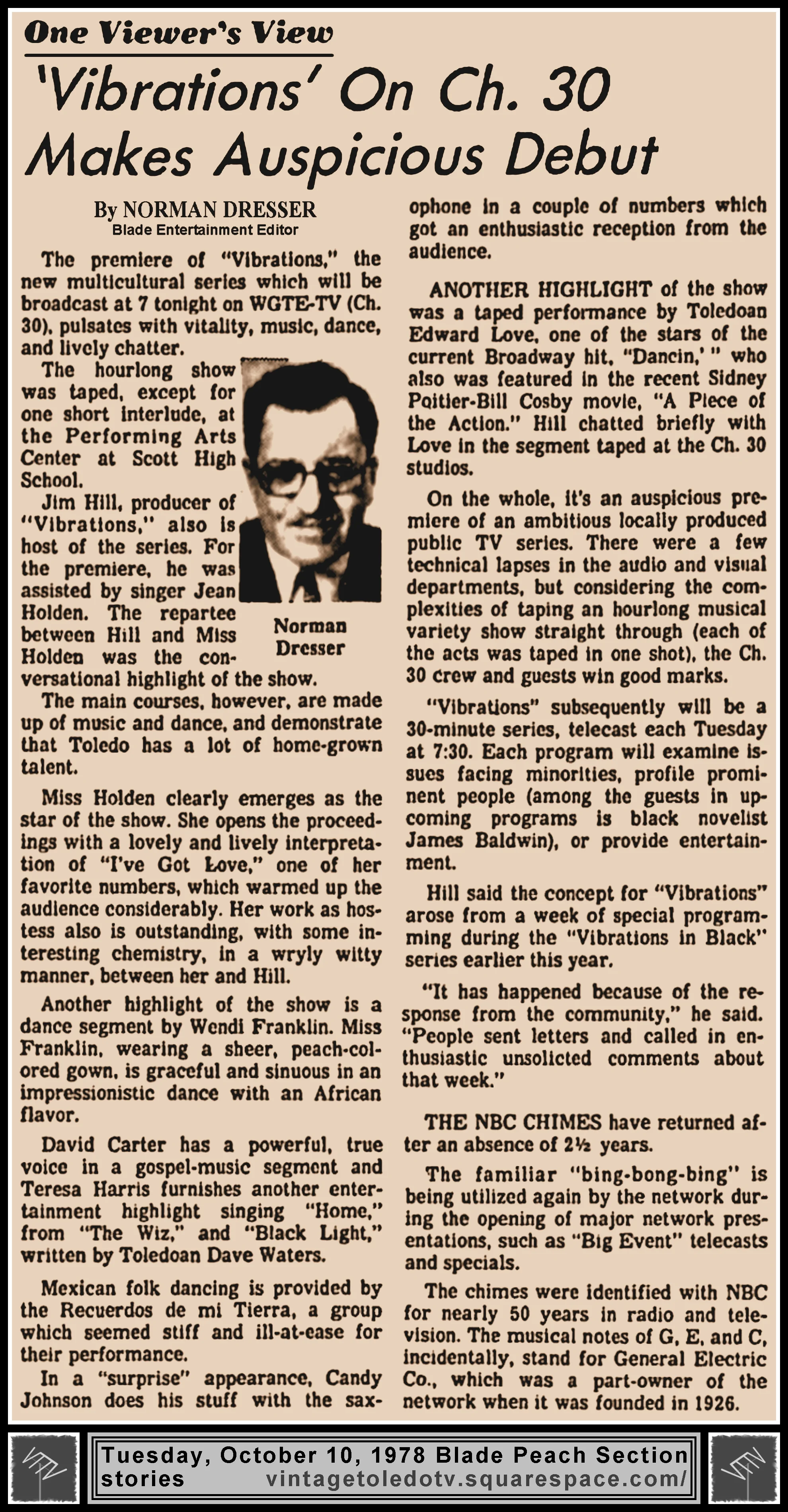 One Viewer's View "'Vibrations' Makes Auspicious Debut" by Norman Dresser, in The Blade's Tuesday, 10/10/78 Peach Section