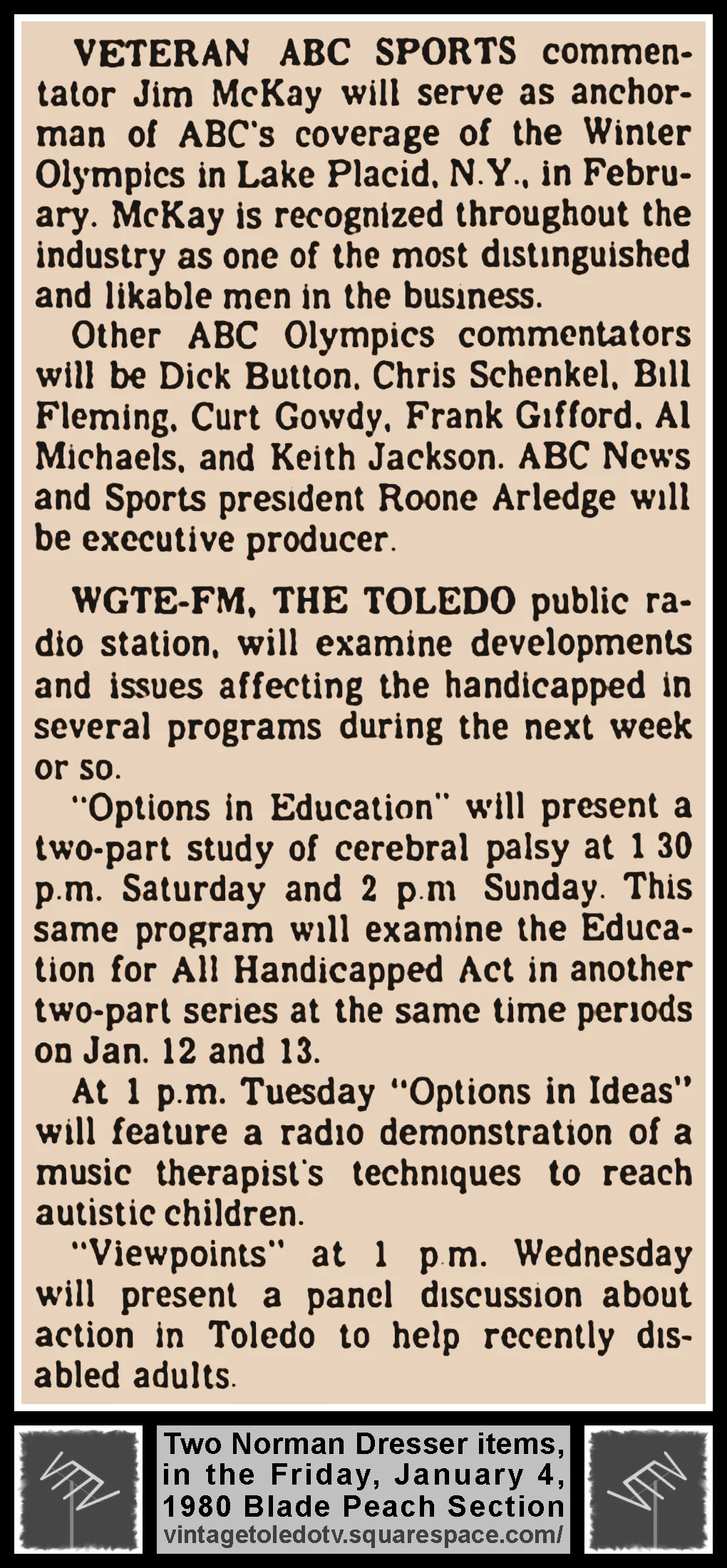 Two Norman Dresser stories, on the 1980 Winter Olympics coverage and WGTE-FM shows, in The Blade's Friday, 1/4/80 Peach Section)