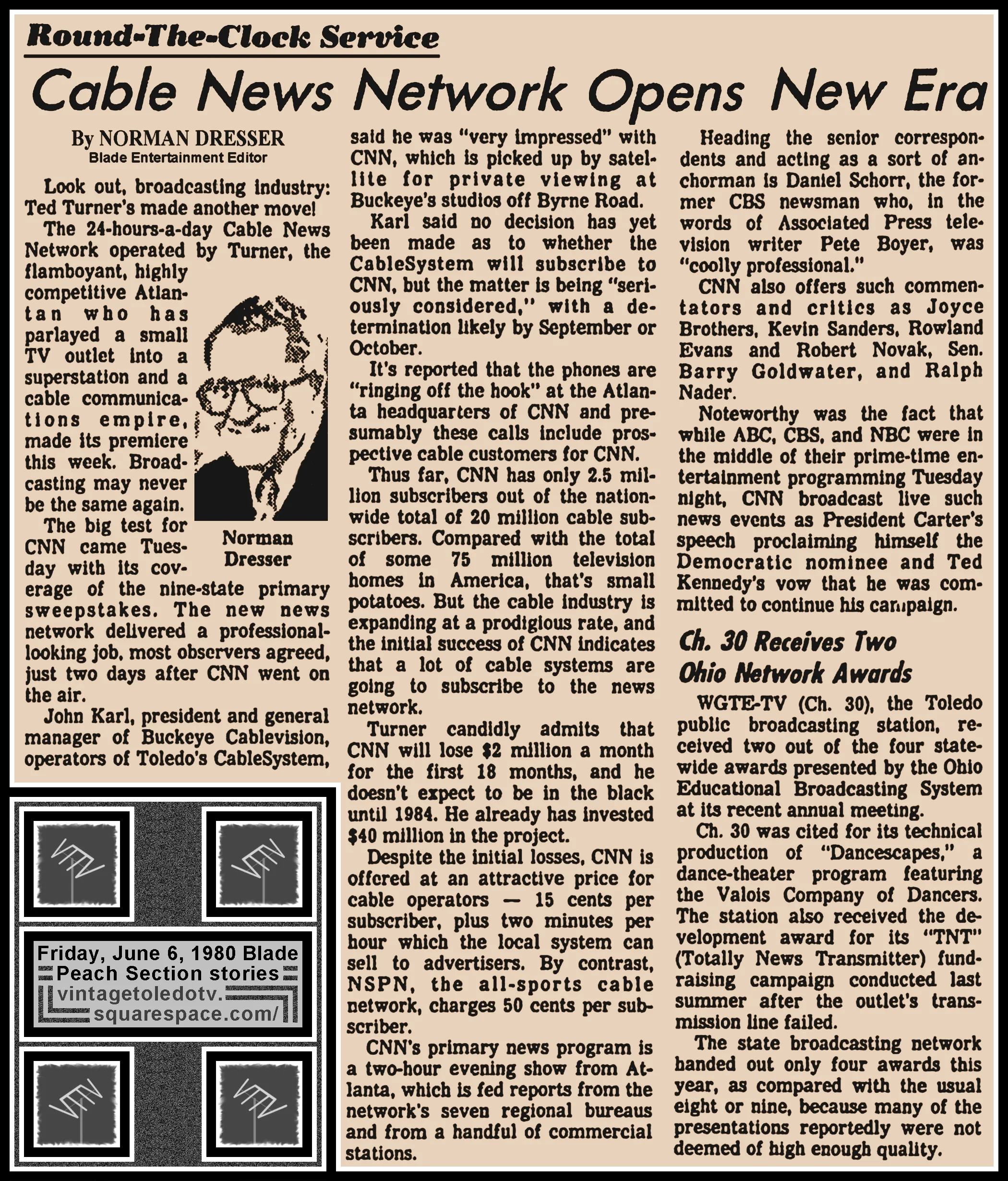 "Cable News Network Opens New Era" & "Ch. 30 Receives Two Ohio Network Awards" by Norman Dresser, in The Blade's Friday, 6/6/80 Peach Section