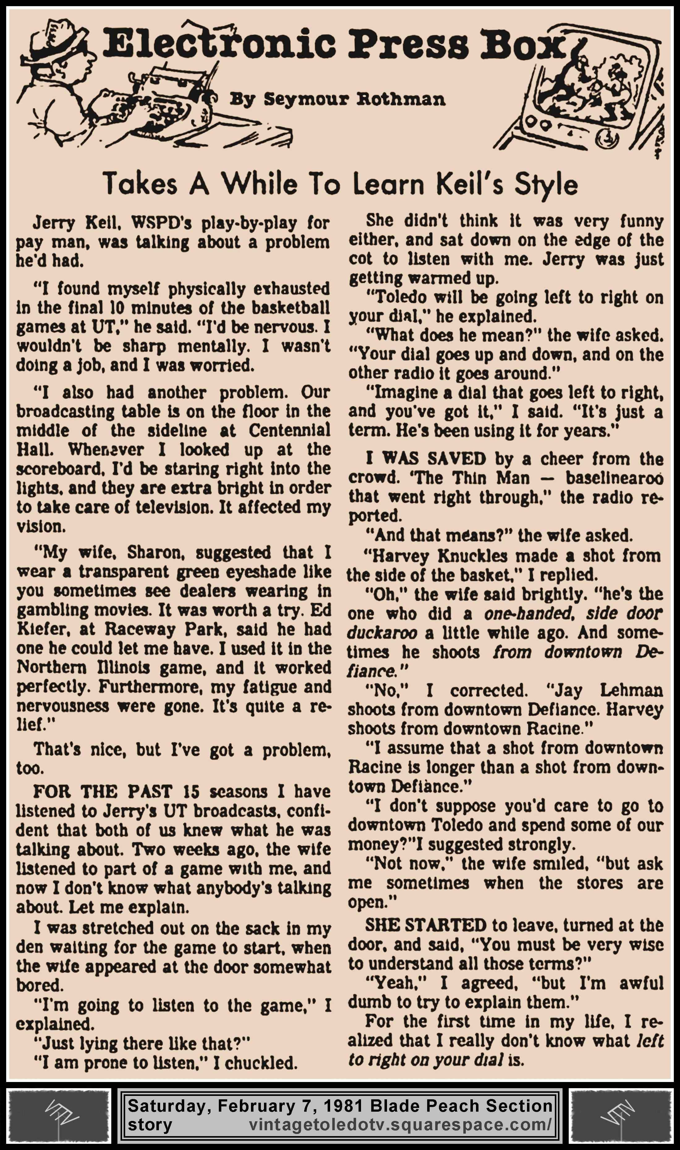 Electronic Press Box "Takes A While To Learn Keil's Style" by Seymour Rothman, in The Blade's Saturday, 2/7/81 Peach Section