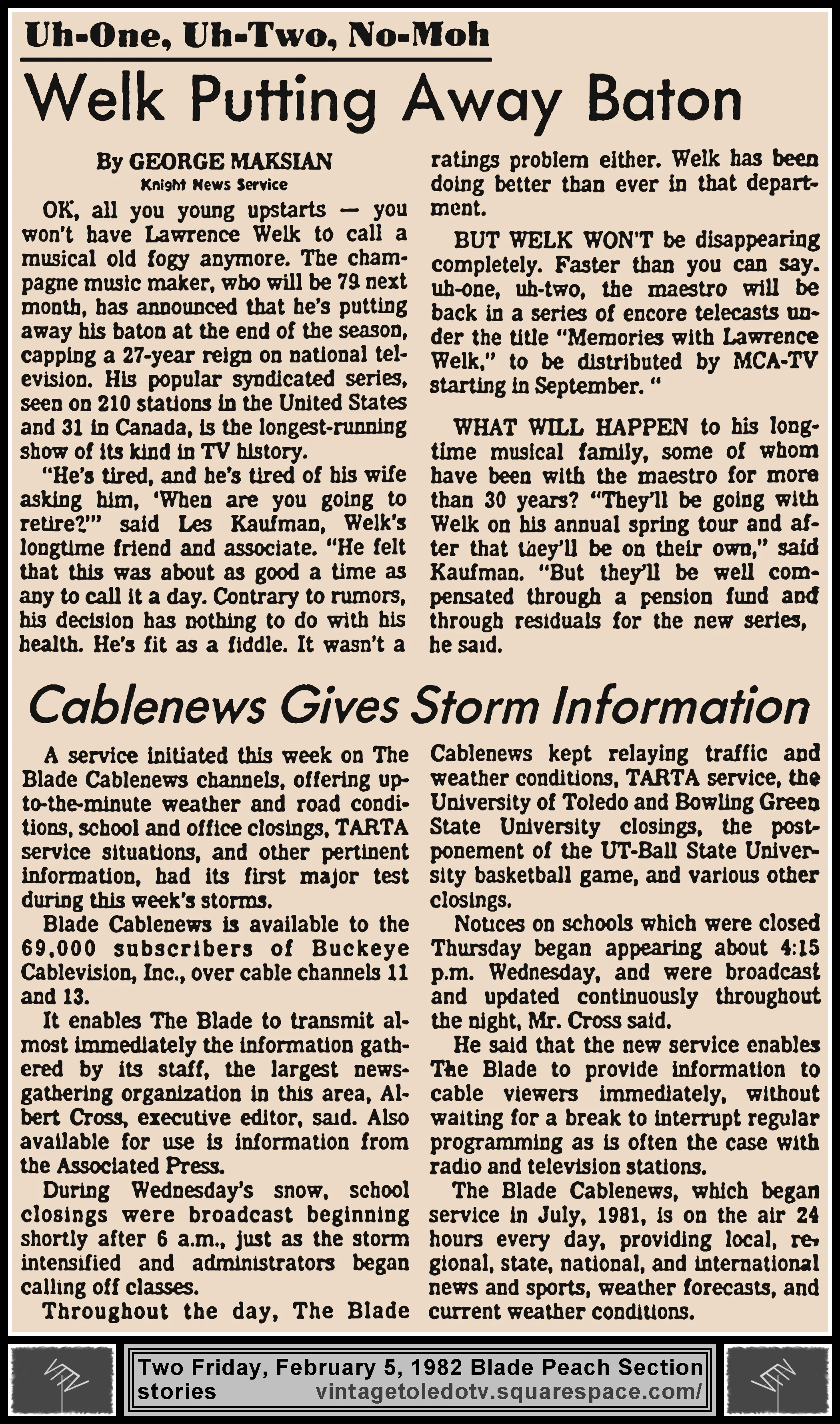 "Welk Putting Away Baton" by George Maksian & "Cablenews Gives Storm Information," in The Blade's Friday, 2/5/82 Peach Section