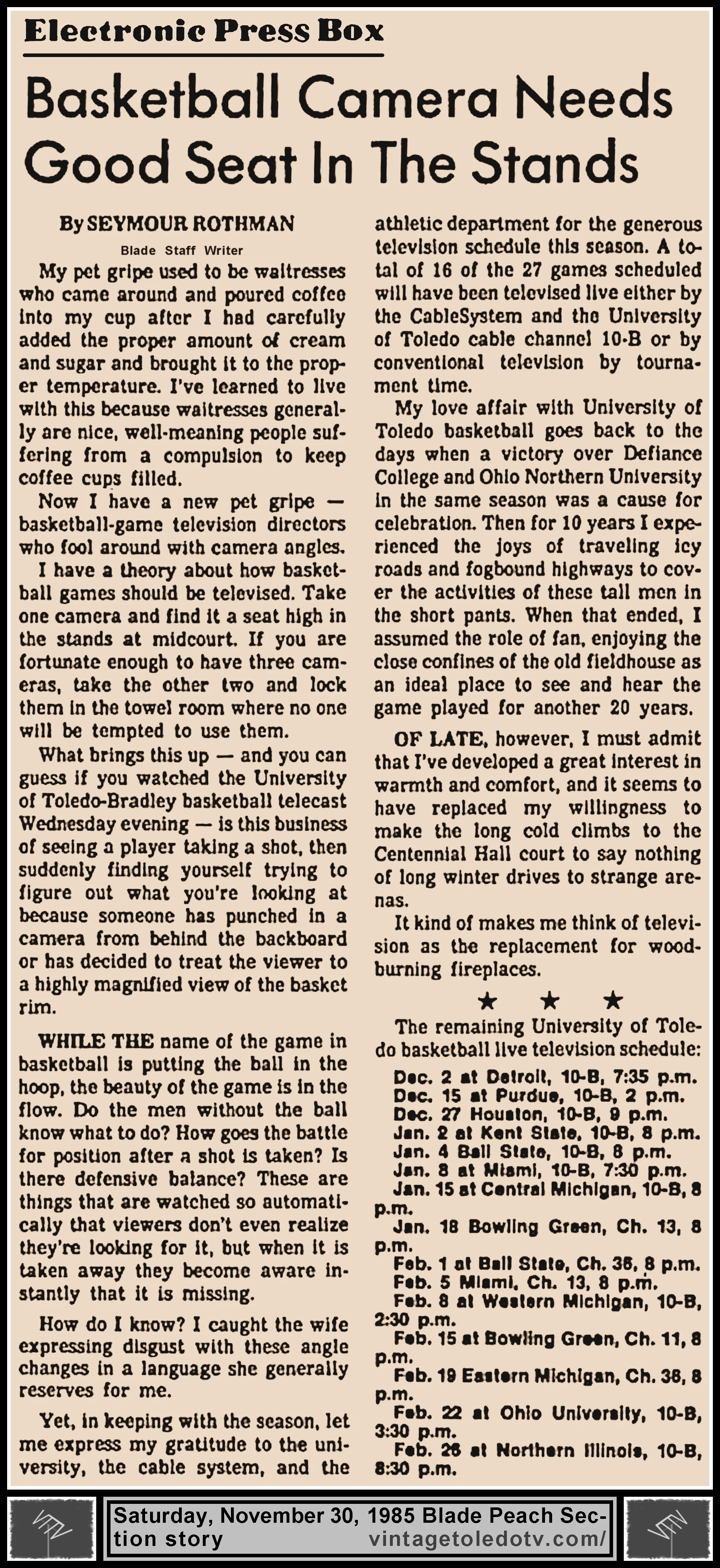 Electronic Press Box "Basketball Camera Needs Good Seat In The Stands" by Seymour Rothman, in The Blade's Saturday, 11/30/85 Peach Section
