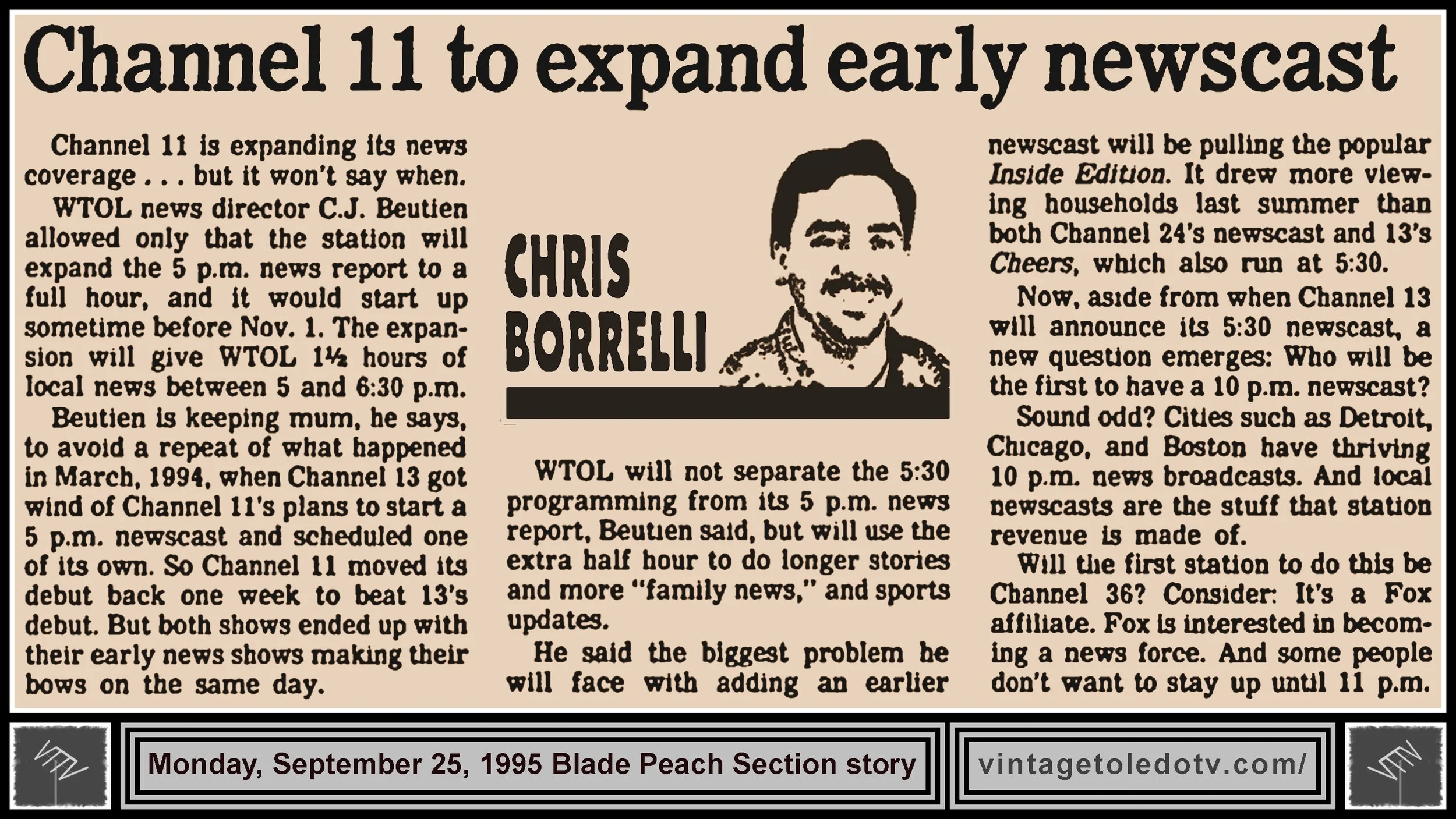 "Channel 11 To Expand Early Newscast" by Chris Borrelli, in The Blade's Monday, 9/25/95 Peach Section