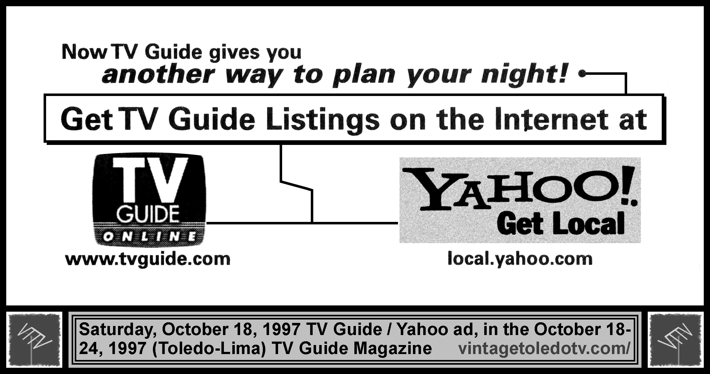 ...another way to plan your night! TV Guide Online & Yahoo! Get Local (Saturday, 10/18/97 ad in the 10/19-24/97 issue, Toledo-Lima edition
