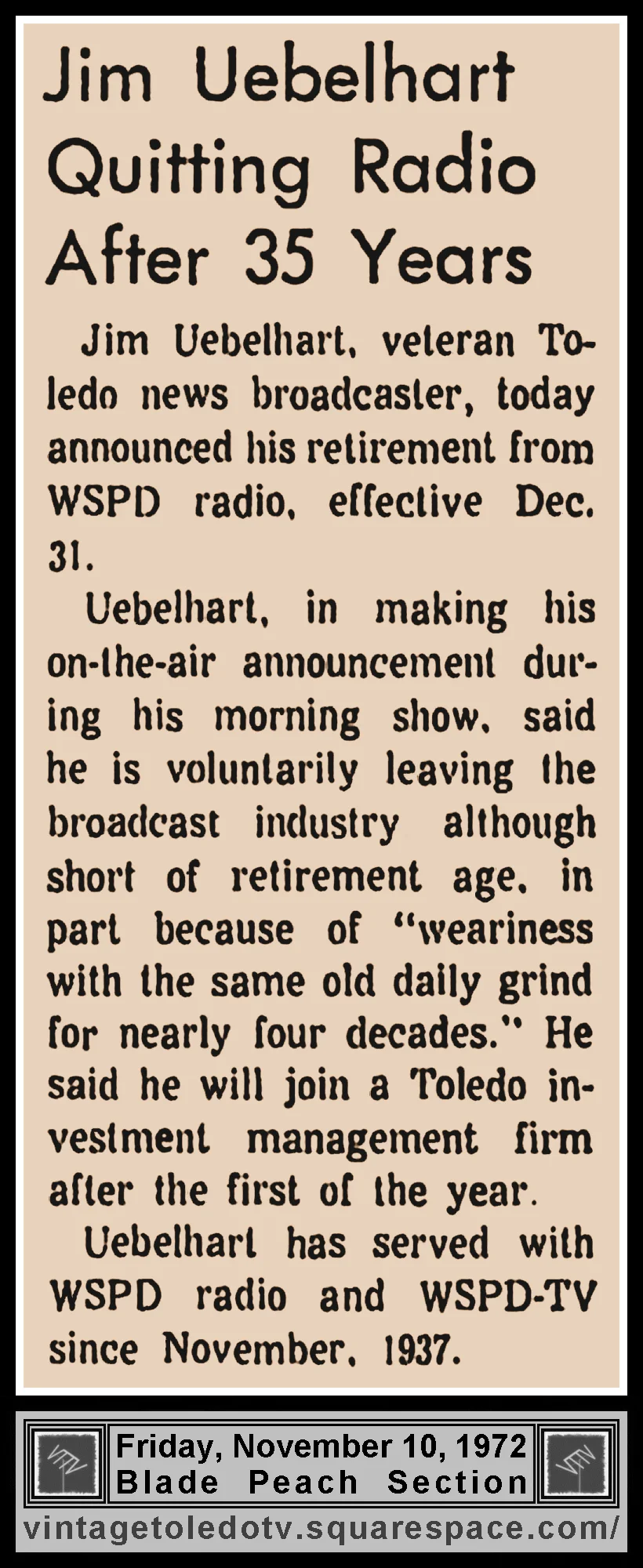 "Jim Uebelhart Quitting Radio After 35 Years," in The Blade's Fri. 11/10/72 Peach Section