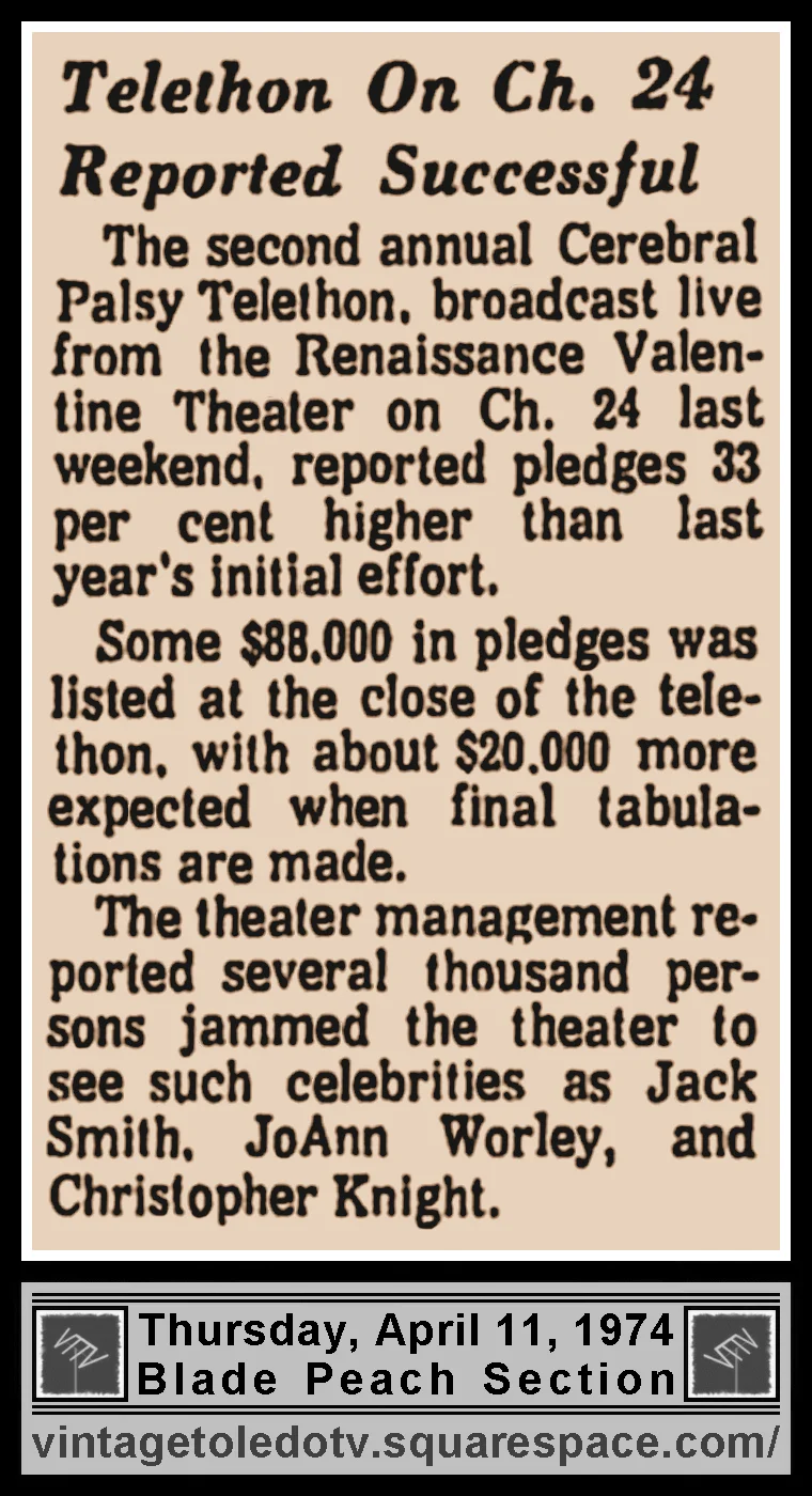 "Telethon On Ch. 24 Reported Successful," in The Blade's Thu. 4/11/74 Peach Section