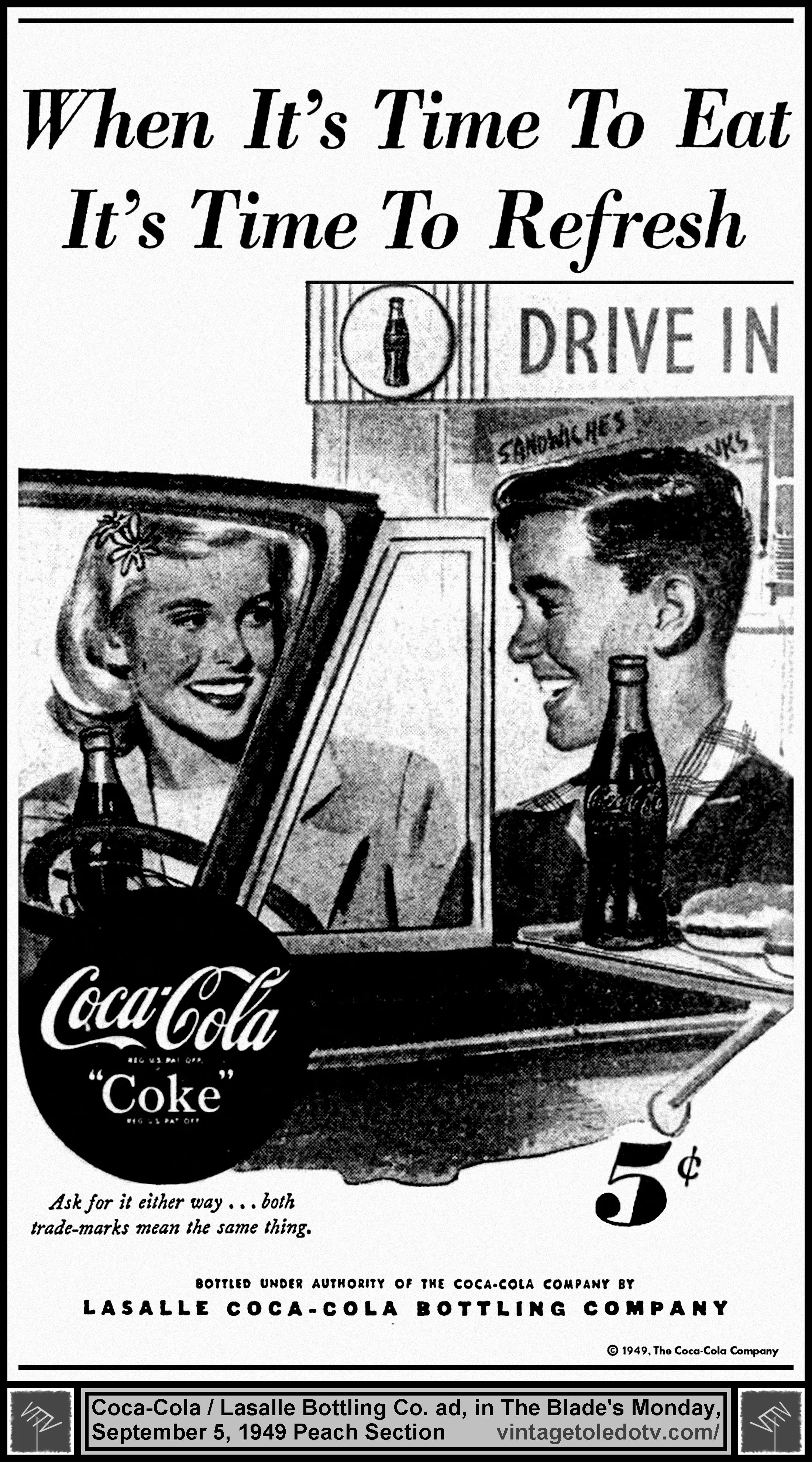 When It's Time To eat It's Time To Refresh...Coca-Cola (Monday, 9/5/49 ad in The Blade Peach Section)