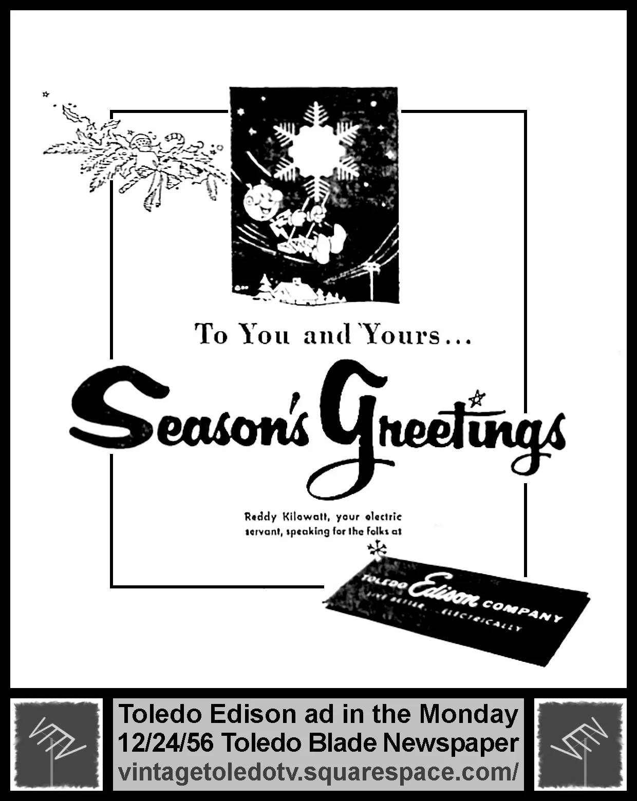 ...Season's Greetings, Reddy Kilowatt,,,Toledo Edison Company (Monday, 12/24/56 ad, in The Blade)