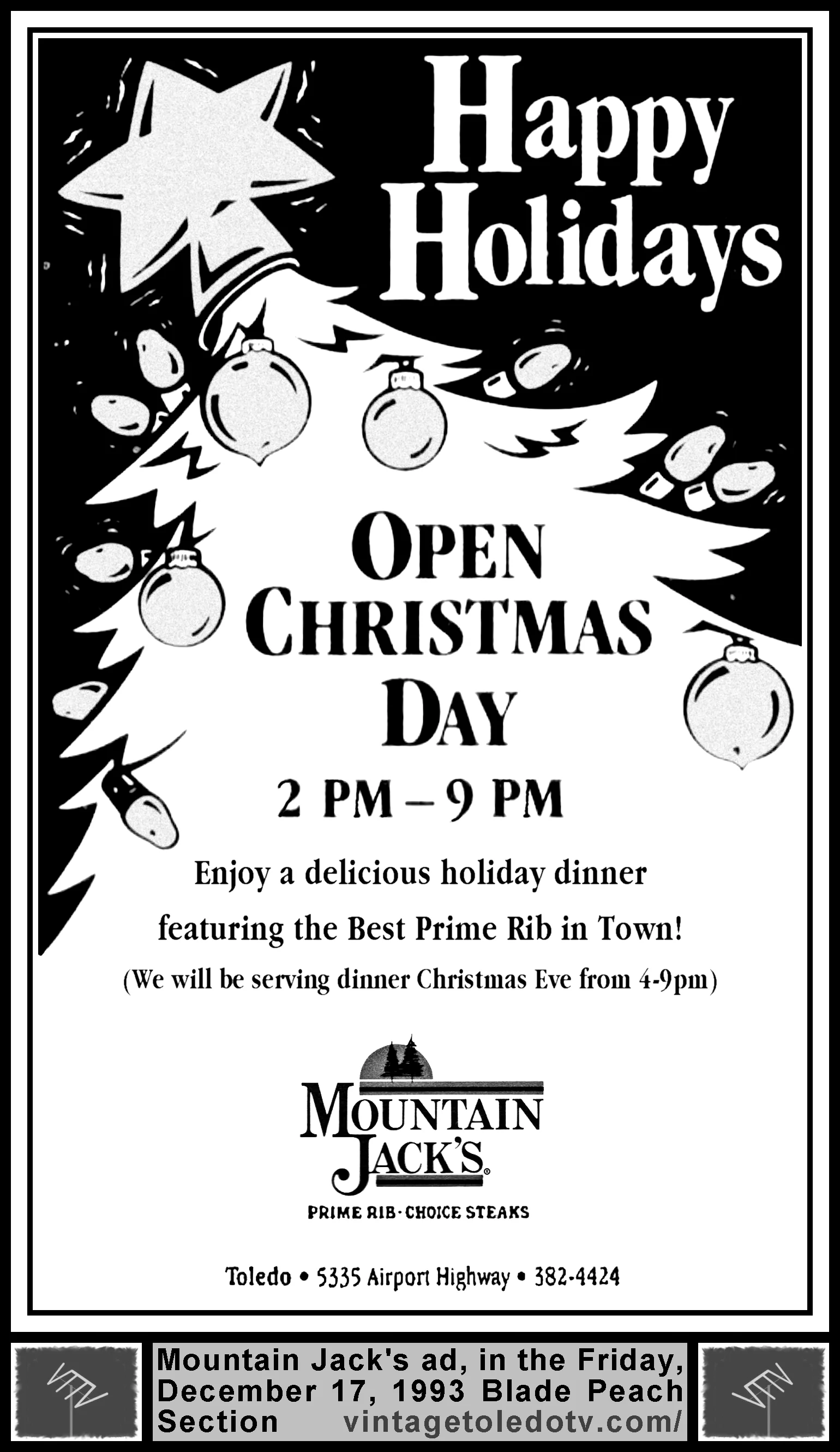 Happy Holidays. Open Christmas Day...Mountain Jack's (Friday, 12/17/93 ad, in The Blade Peach Section)