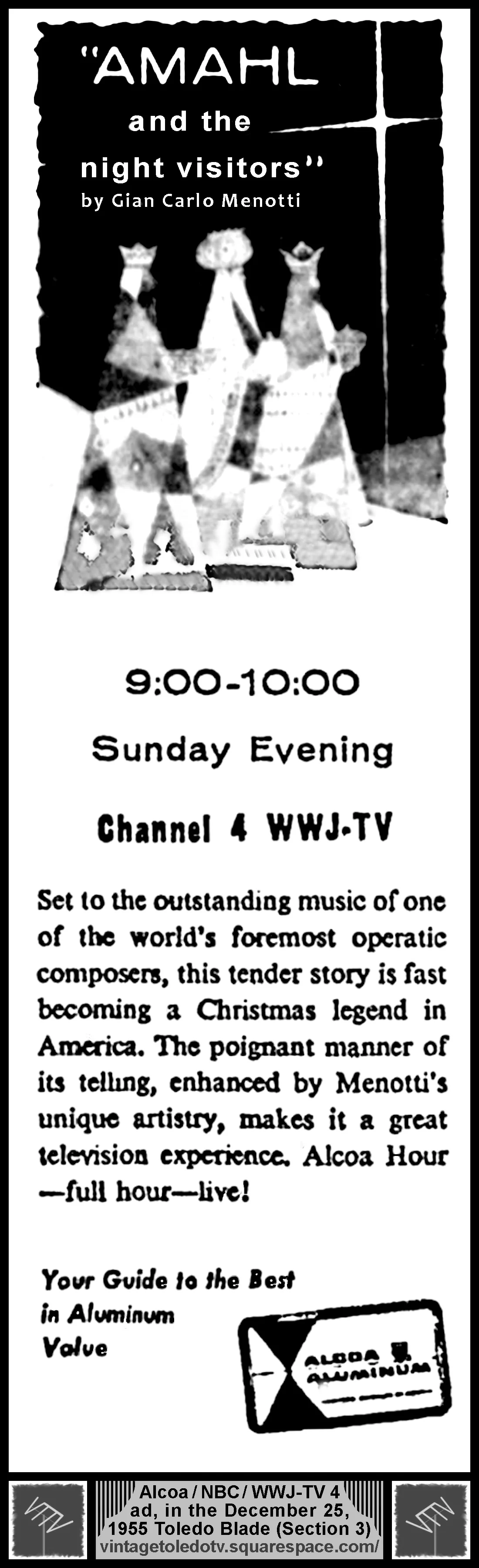 Alcoa Hour "Amahl and the Night Visitors" by Gian Carlo Menotti, on Channel 4, WWJ-TV (Sunday, 12/25/55 ad, in The Blade)