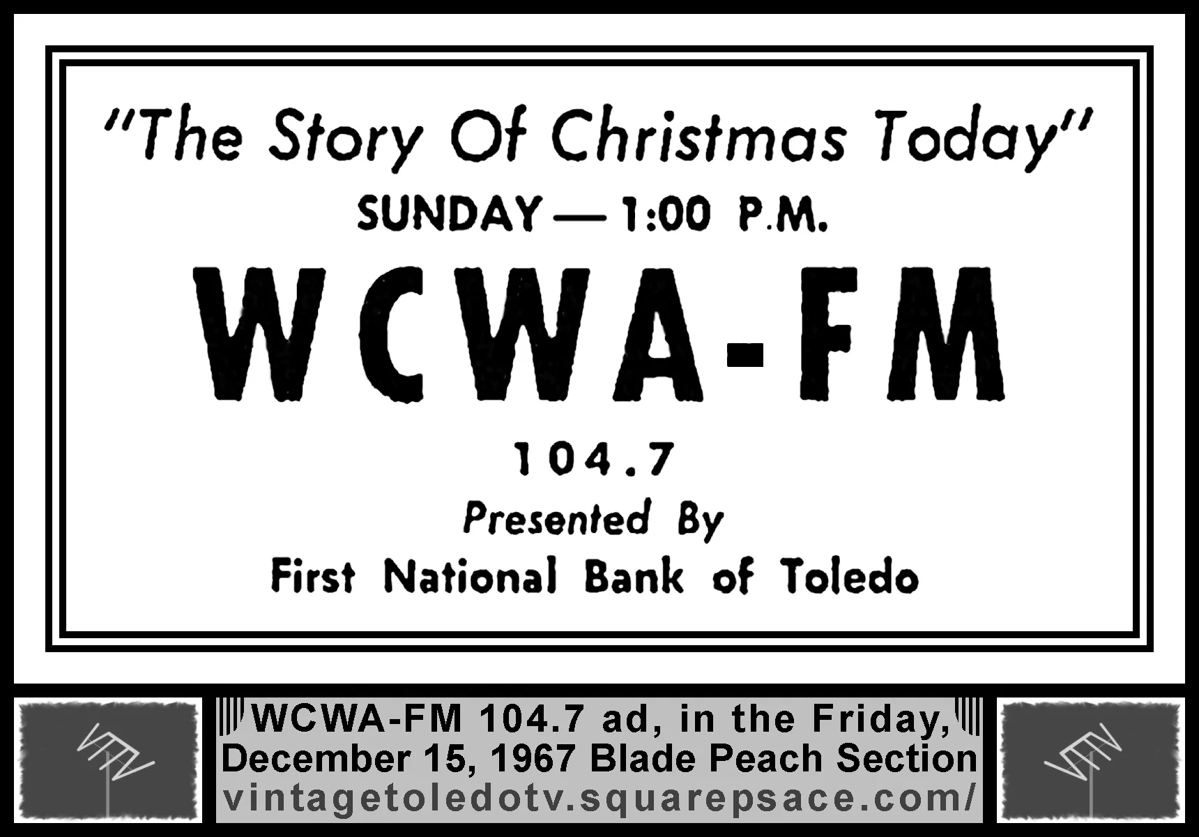The Story of Christmas Today, on WCWA-FM (Friday, 12/15/67 ad, in The Blade Peach Section)