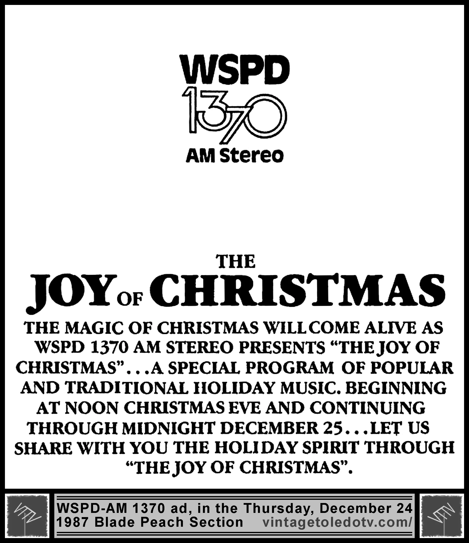 The Joy of Christmas, on WSPD-AM (Thursday, 12/24/87 ad, in The Blade Peach Section)