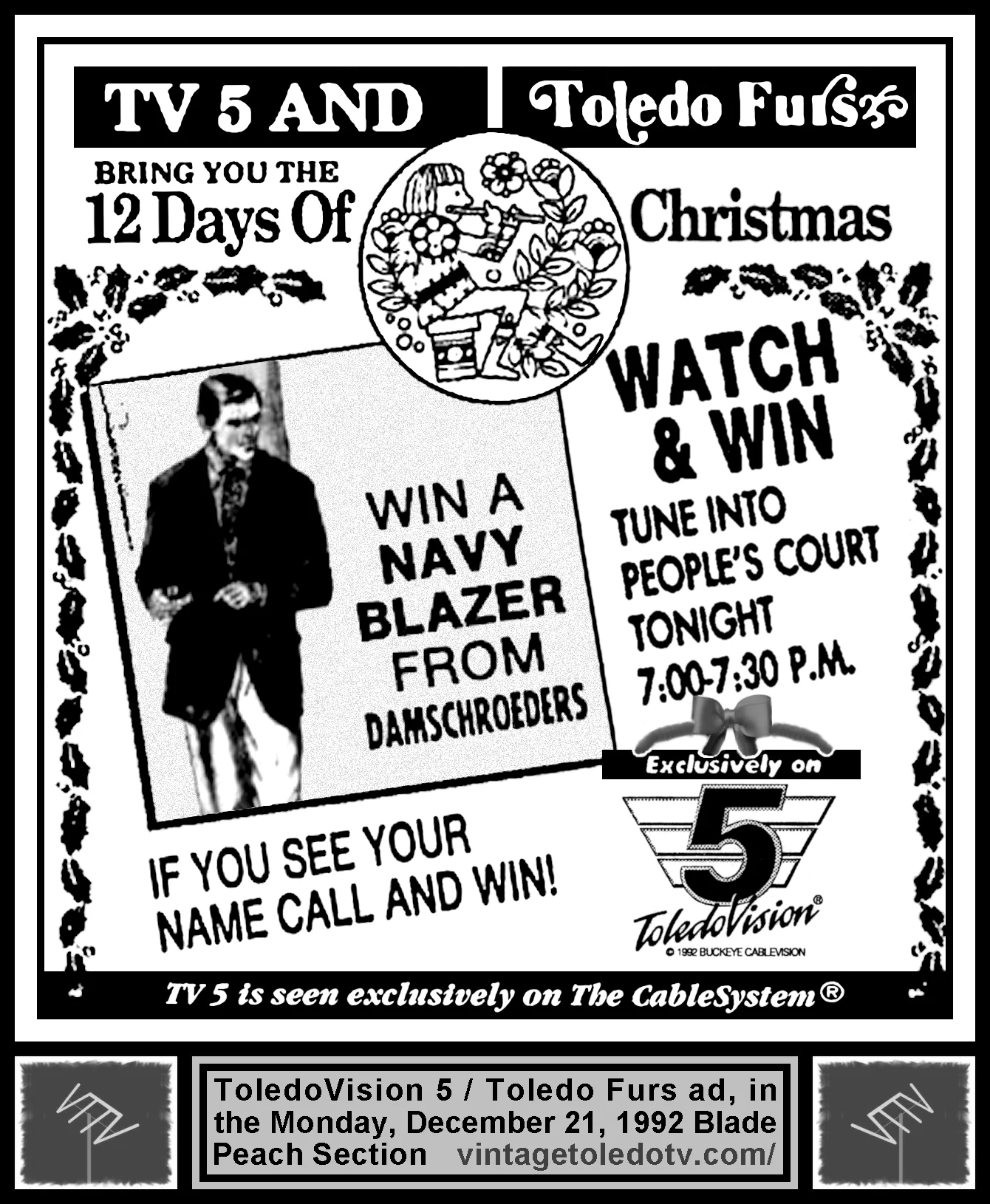 TV5 and Toledo Furs bring you the 12 Days of Christmas (Monday, 12/21/92 as, in The Blade Peach Section)