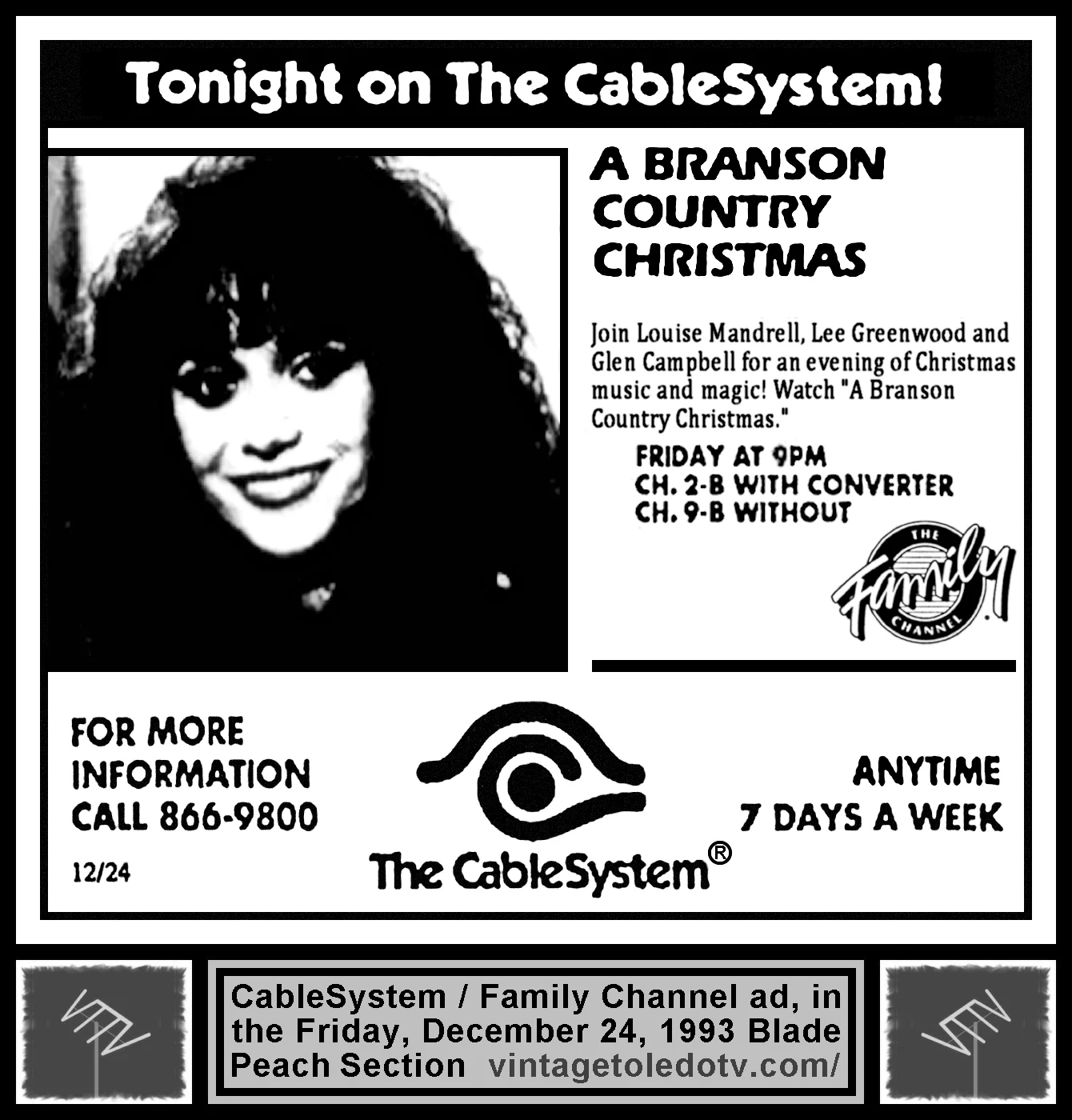 A Branson Country Christmas, on The Family Channel, on The CableSystem (Friday, 12/24/93 ad, in The Blade Peach Section)