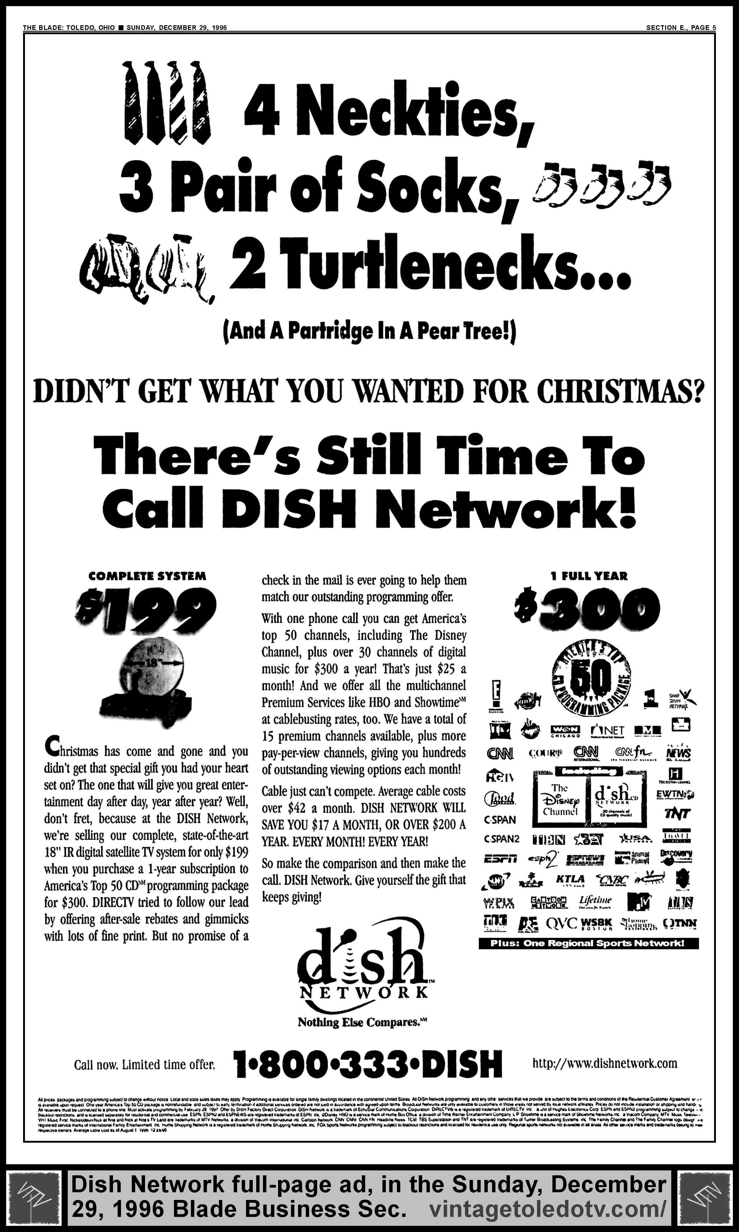 Didn't get what you want for Christmas? There's still time to call DISH Network! (Sunday, 12/29/96 full-page ad, in The Blade Business Section)