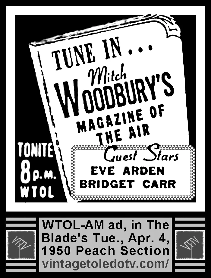 Mitch Woodbury's Magazine of the Year, on WTOL-AM (Tuesday, 4/4/50 ad, in The Blade Peach Section)