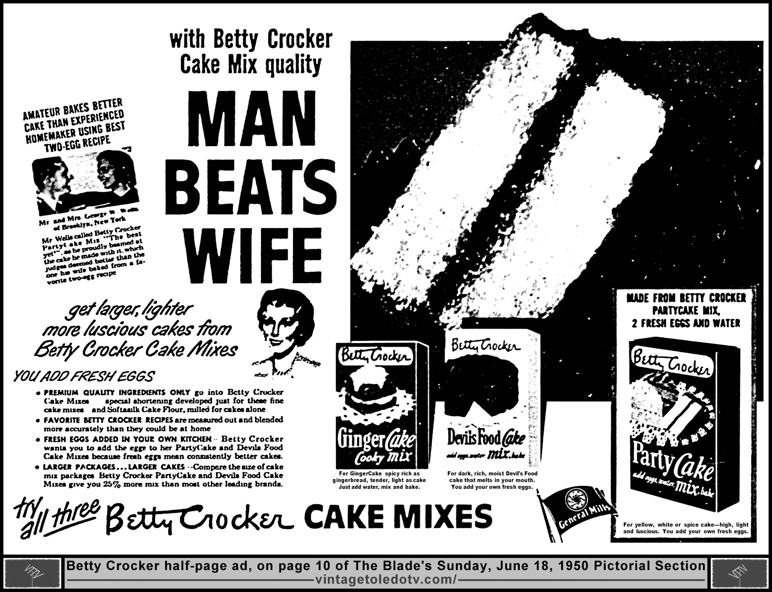 With Betty Crocker Cake Mix Quality, Man Beats Wife (Sunday, 6/18/50 half-page ad, in The Blade's Pictorial Section)
