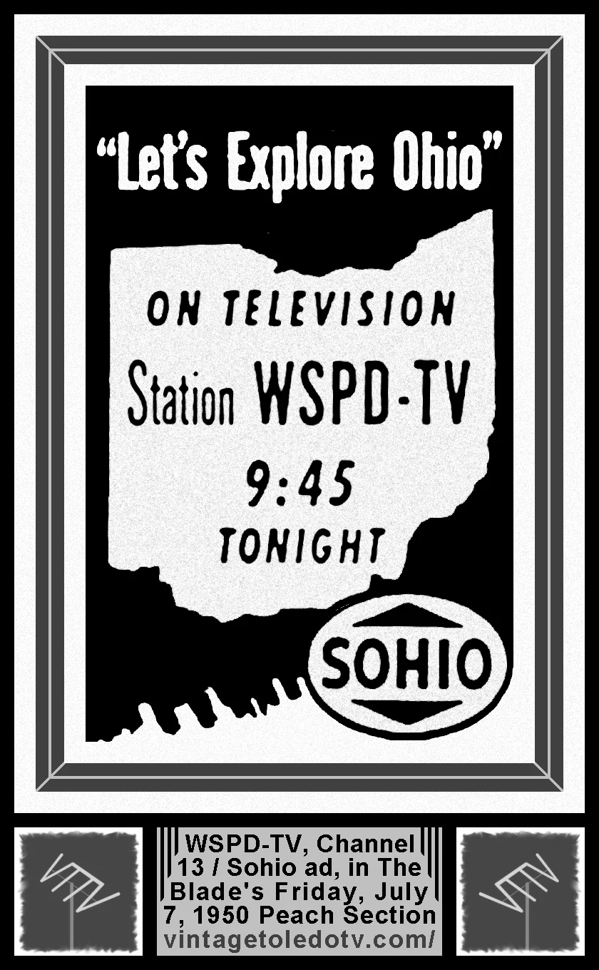 Let's Explore Ohio on WSPD-TV, Channel 13 (Friday, 7/7/50 ad, in The Blade Peach Section)