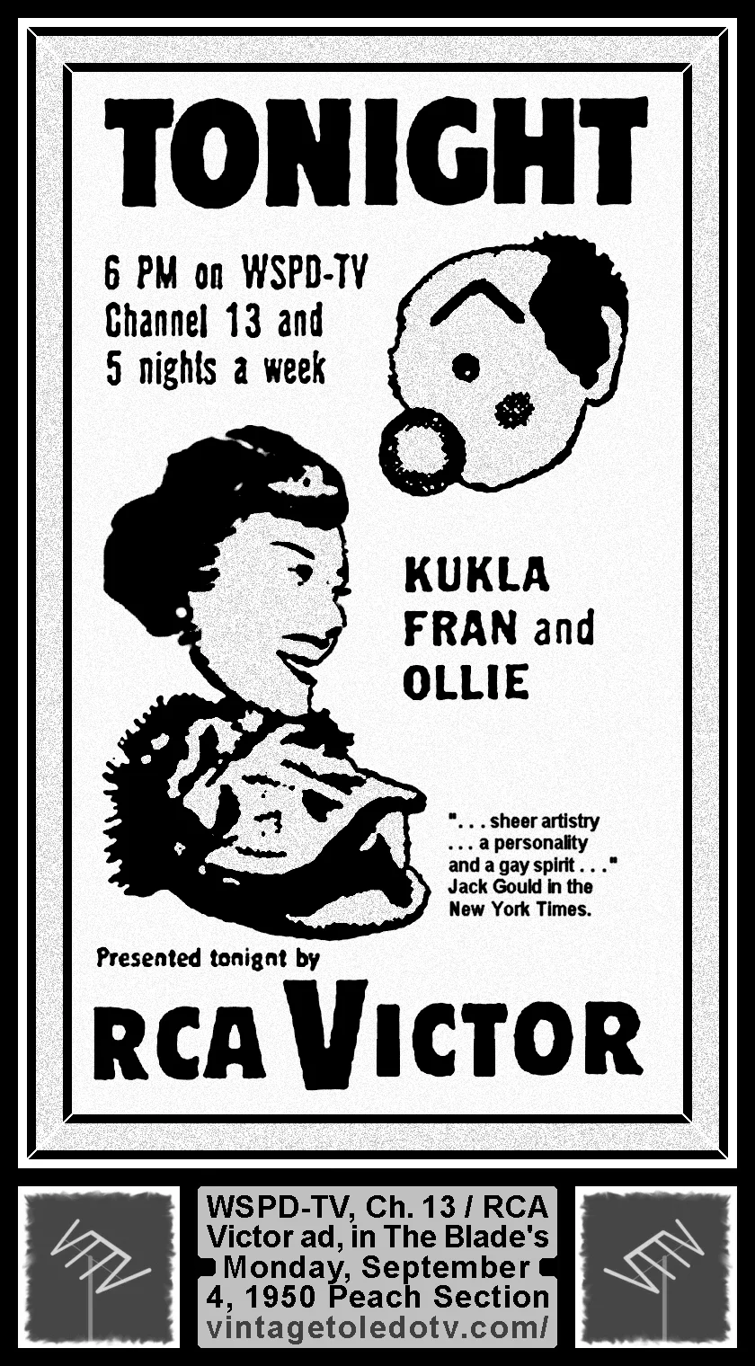 Kukla, Fran and Ollie on WSPD-TV. Channel 13 (Monday, 9/4/50 ad, in The Blade peach Section)
