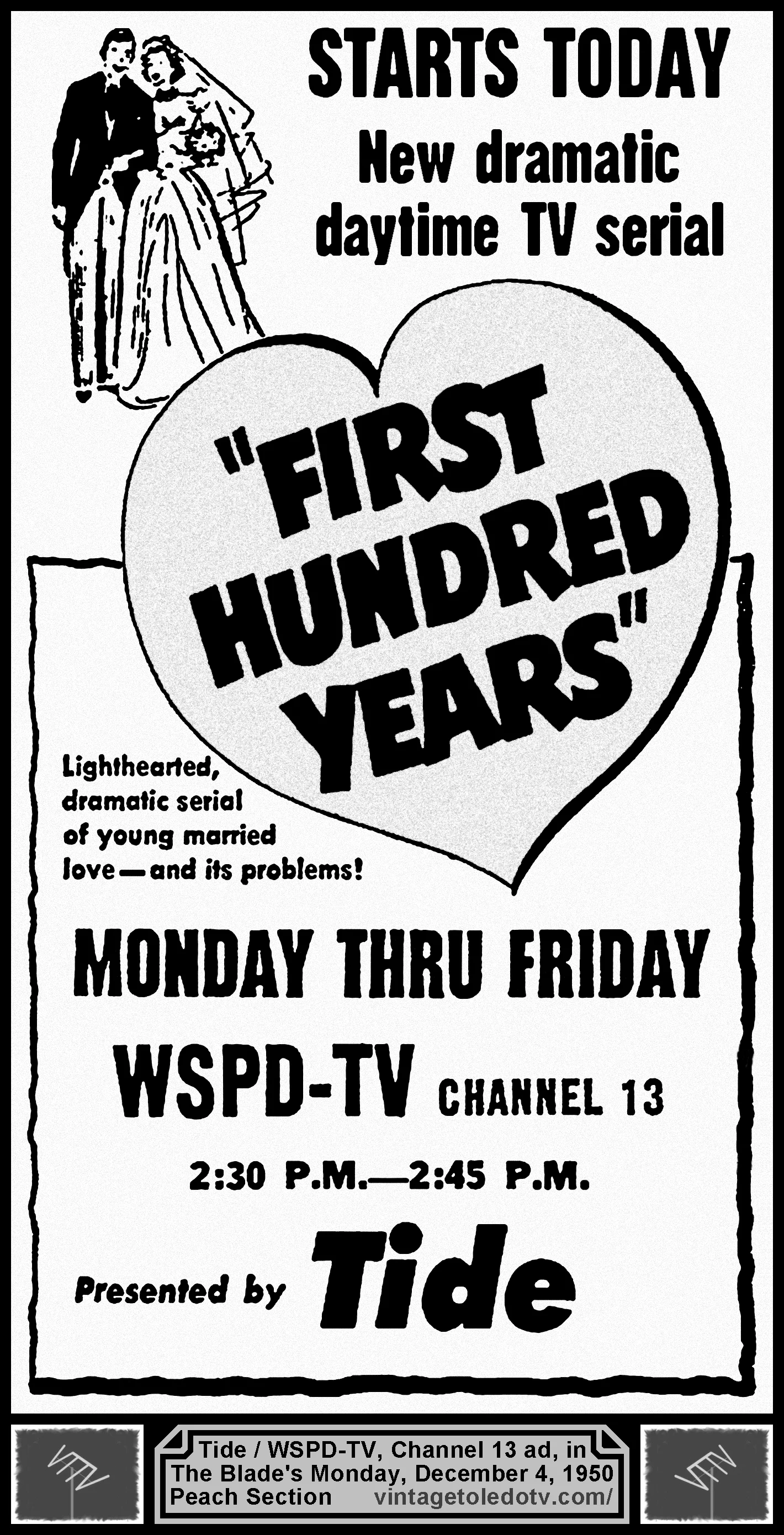 First Hundred Years, on WSPD-TV, Channel 13 (Monday, 12/4/50 ad, in The Blade Peach Section)