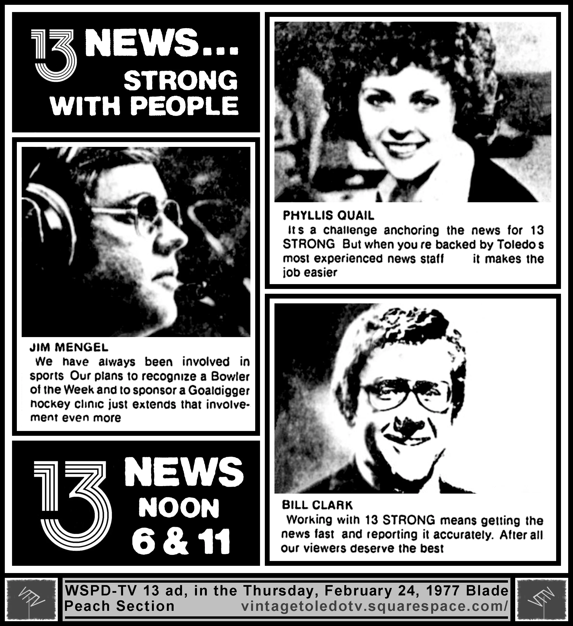 Jim Mengel, Phyllis Quail, & Bill Clark: 13 News at Noon, 6 & 11, on WSPD-TV (Thursday, 2/24/77 ad, in The Blade Peach Section)