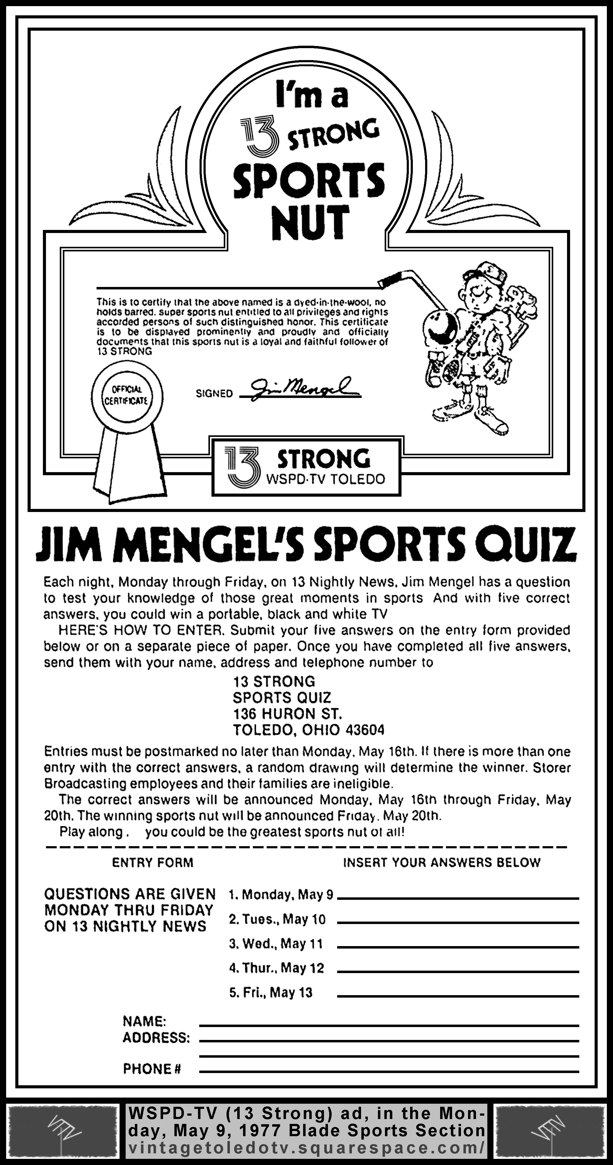 I'm a 13 Strong Sports Nut...Jim Mengel's Sports Quiz...13 Nightly News, on WSPD-TV (Monday, 5/9/77 ad, in The Blade Sports Section)