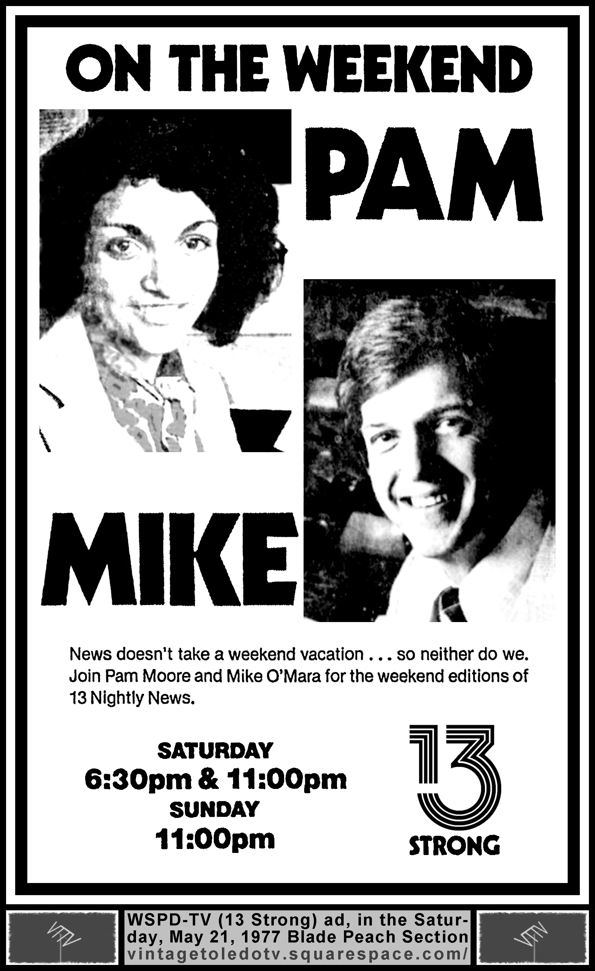 On the Weekend: Pam Moore & Mike O'Mara, on WSPD-TV 13 Strong (Saturday, 5/21/77 ad, in The Blade Peach Section)