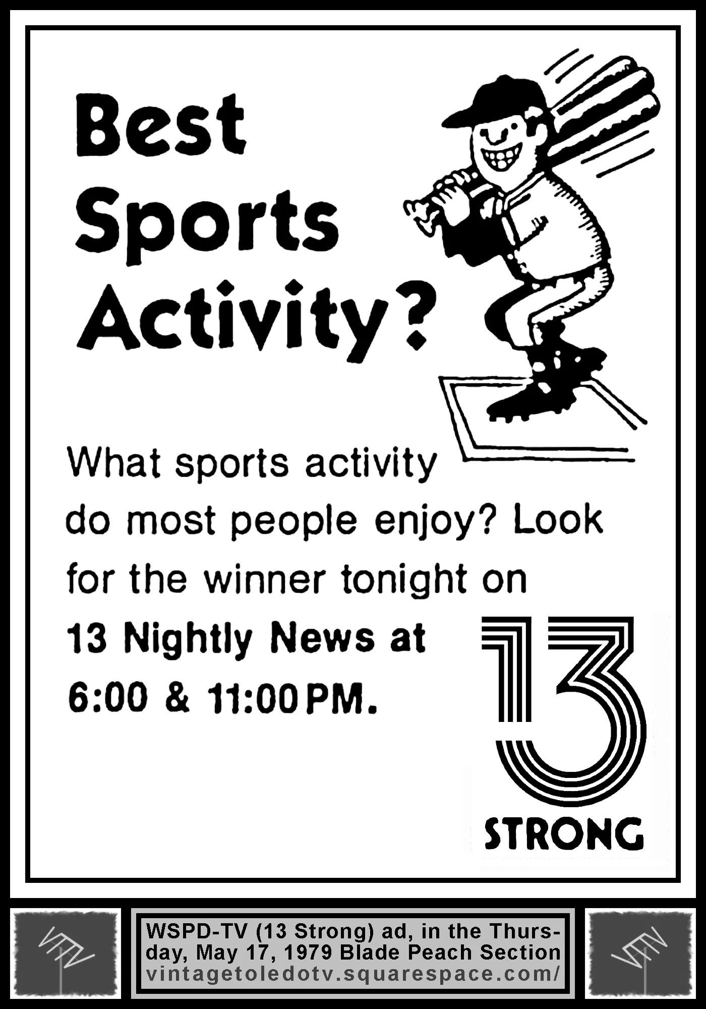 Best Sports Activity...13 Nightly News, on WSPD-TV 13 Strong (Thursday, 5/17/79 ad, in The Blade Peach Section)