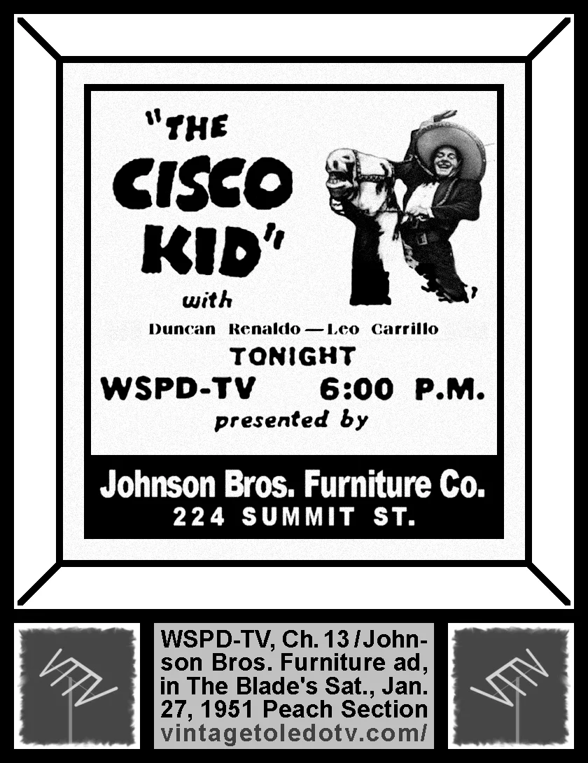 The Cisco Kid, on WSPD-TV, Channel 13 (Saturday, 1/27/51 ad, in The Blade Peach Section)