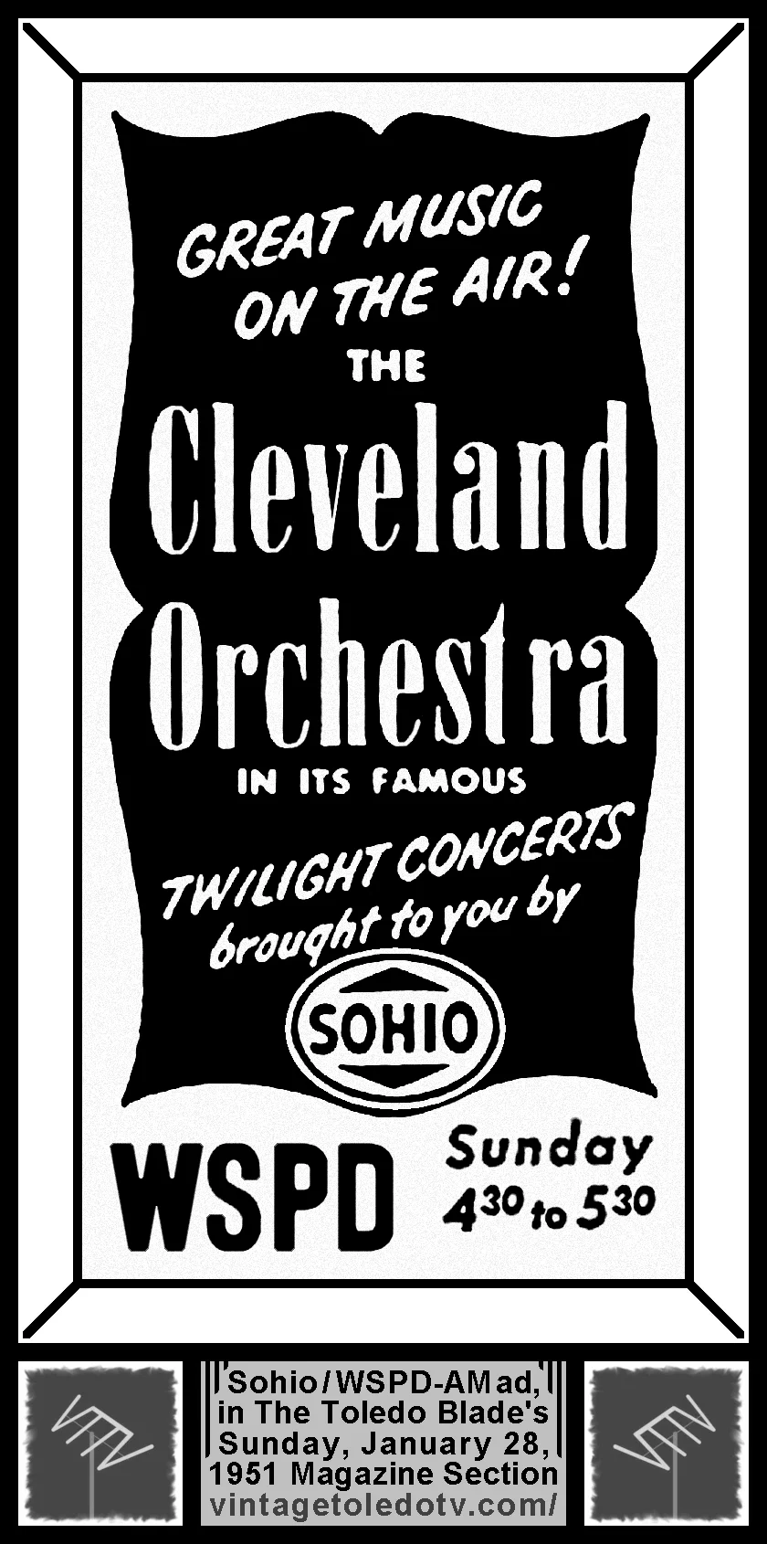 The Cleveland Orchestra...Twilight Concerts, on WSPD-AM (Sunday, 1/28/51 ad, in The Blade Magazine Section)