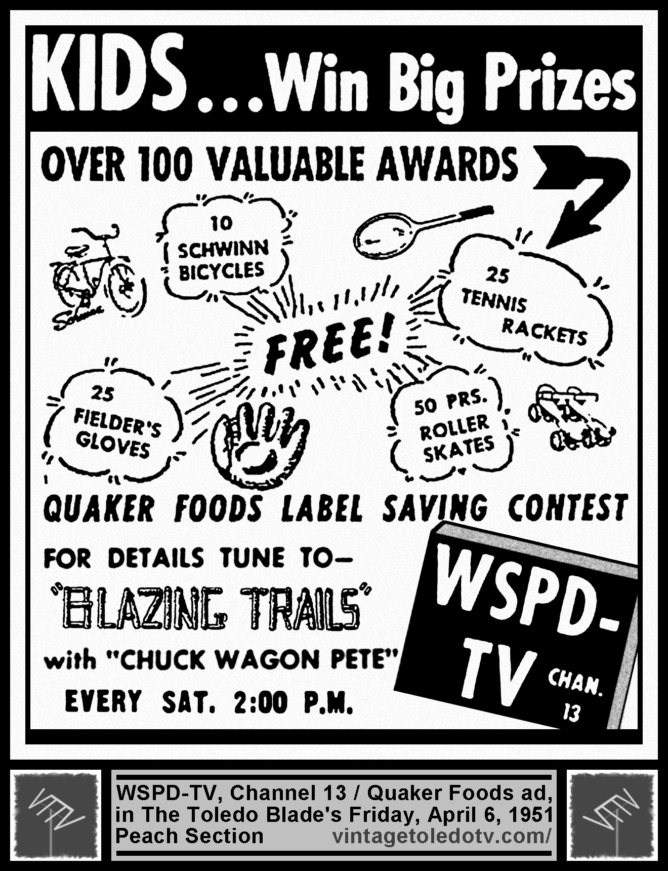 Kids...Win Big Prizes...Blazing Trails with Chuck Wagon Pete, on WSPD-TV, Channel 13 (Friday, 4/6/51 ad, in The Blade Peach Section)
