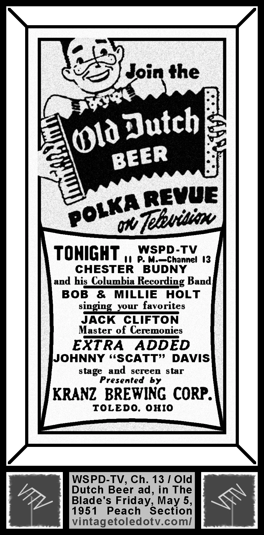 Join the Old Dutch Beer Polka Revue...WSPD-TV, Channel 13 (Friday, 5/5/51 ad, in The Blade Peach Section)