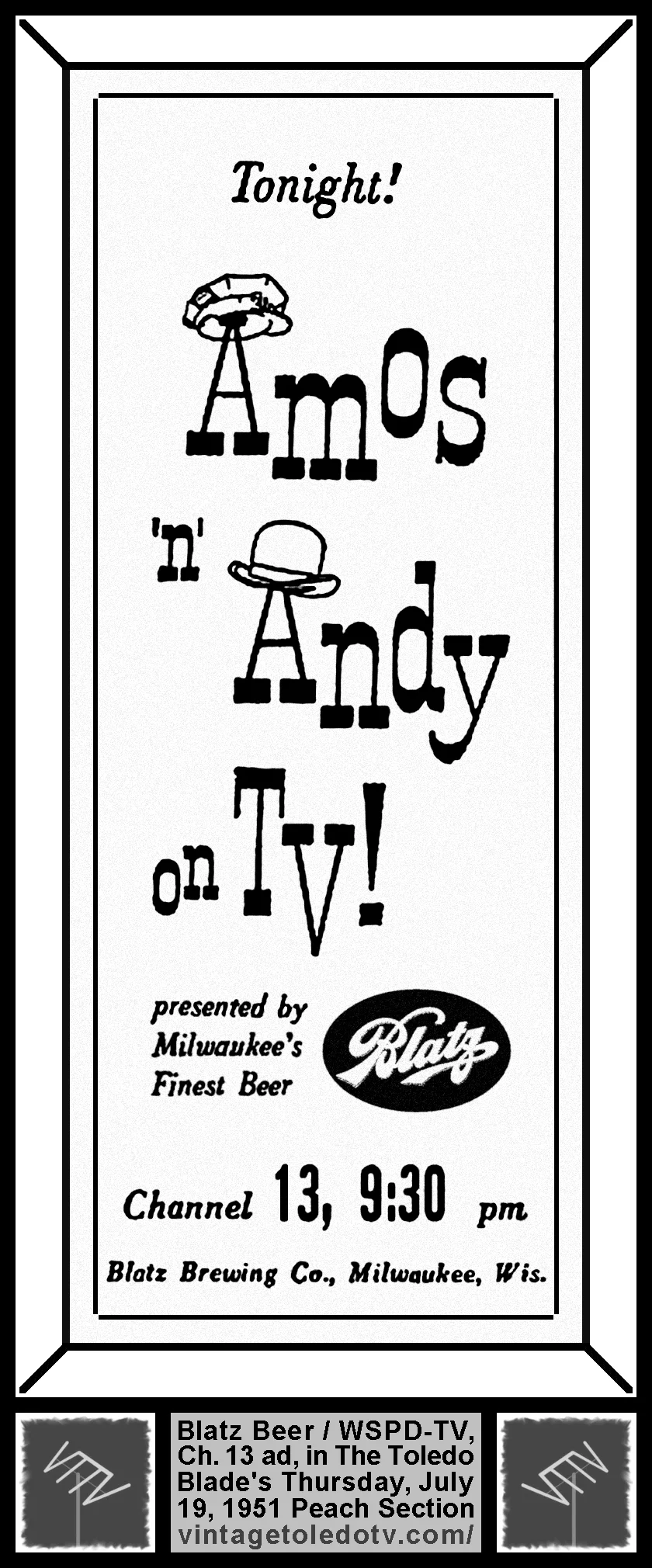 Tonight! Amos 'n' Andy on TV!...WSPD-TV, Channel 13 (Thursday, 7/19/51 ad, in The Blade Peach Section)