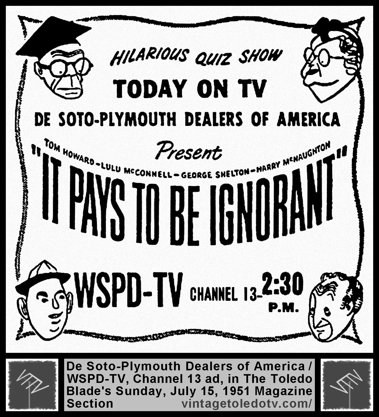 It Pays To Be Ignorant, on WSPD-TV, Channel 13 (Sunday, 7/15/51 ad, in The Blade Magazine Section)