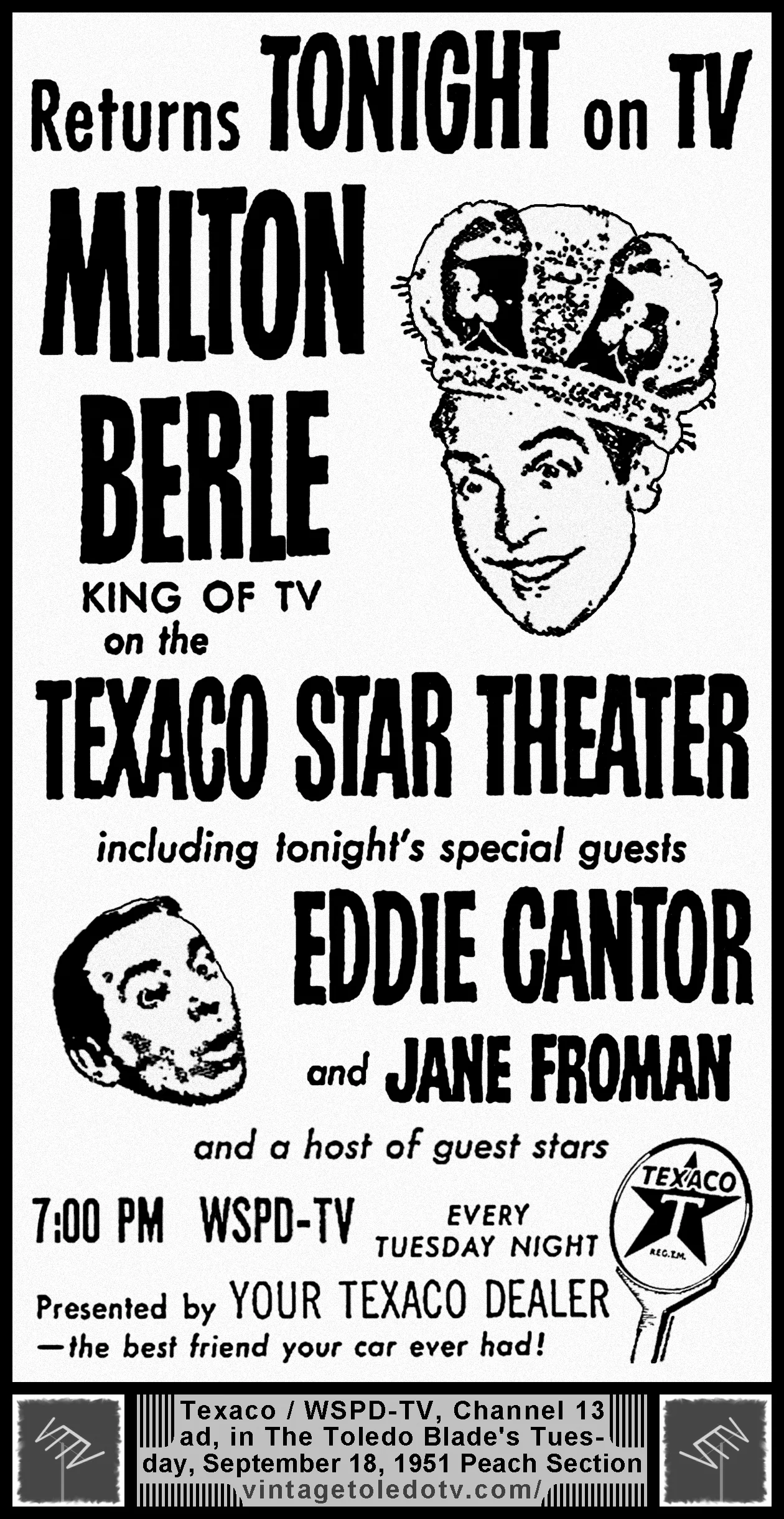 Milton Berle...Texaco Star Theater, on WSPD-TV, Channel 13 (Tuesday, 9/18/51 ad, in The Blade Peach Section)