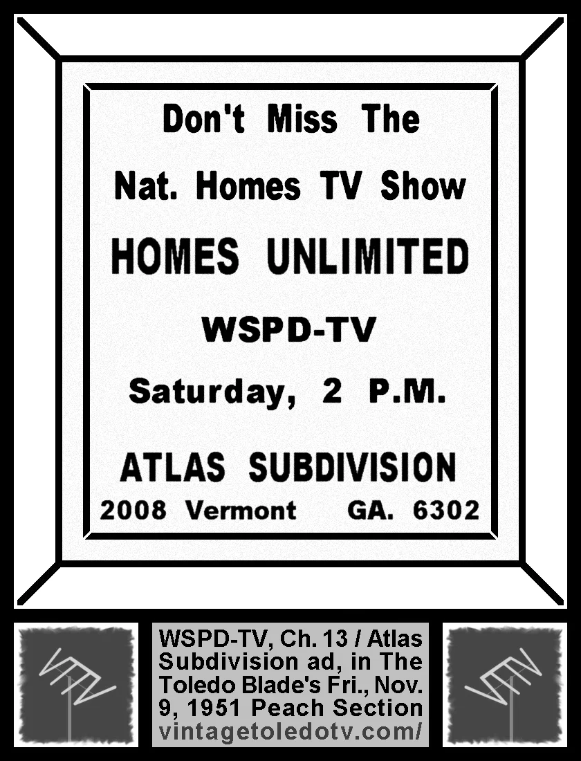 Homes Unlimited, on WSPD-TV, Channel 13 (Friday, 11/9/51 ad, in The Blade Peach Section)