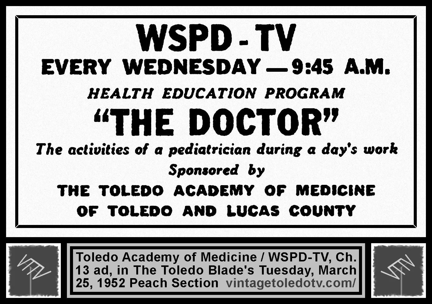 The Doctor, on WSPD-TV, Channel 13 (Tuesday, 3/25/52 ad, in The Blade Peach Section)