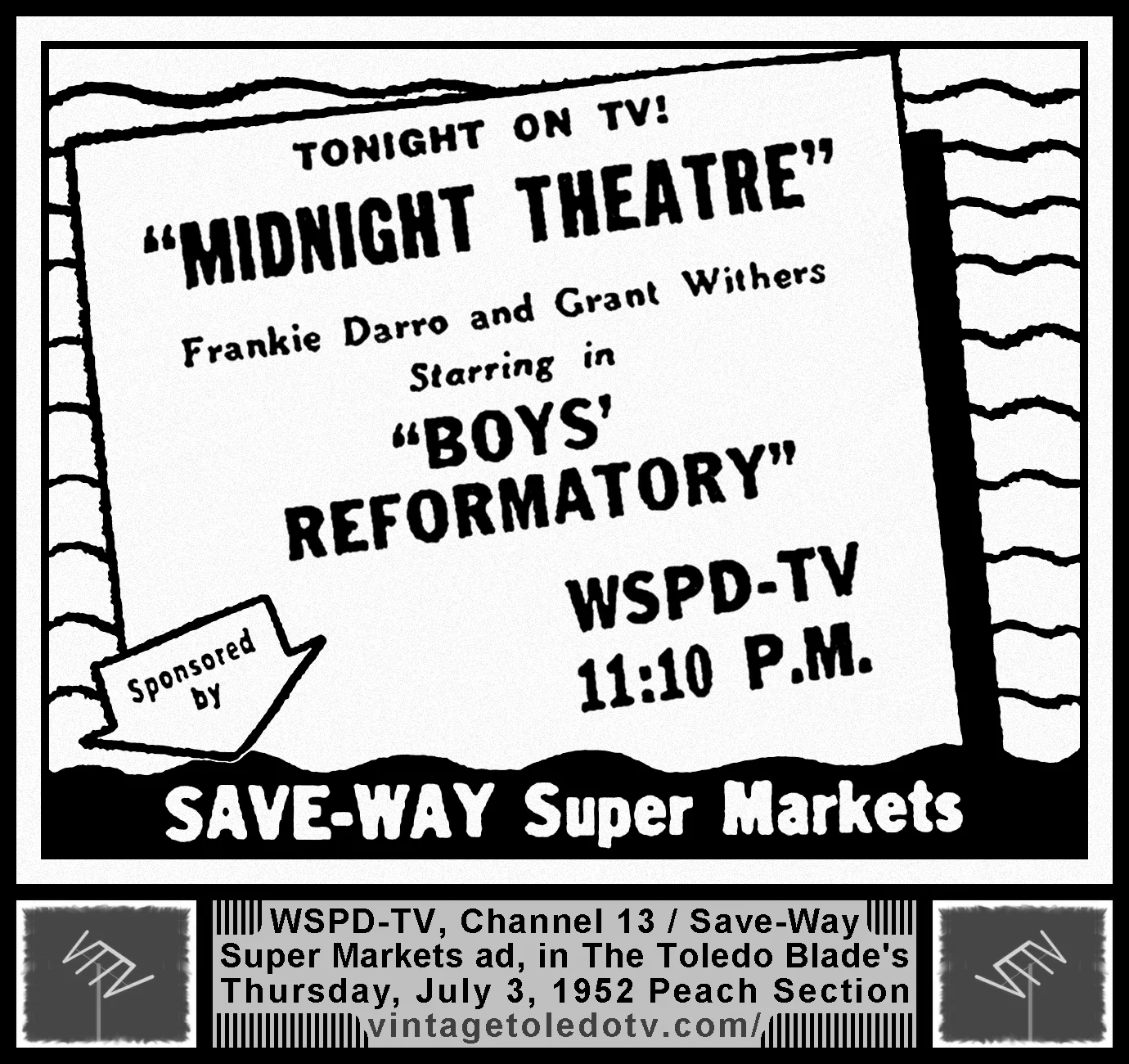 "Boys' Reformatory" on Midnight Theatre, on WSPD-TV, Channel 13 (Thursday, July 3, 1952 ad, in The Blade Peach Section)